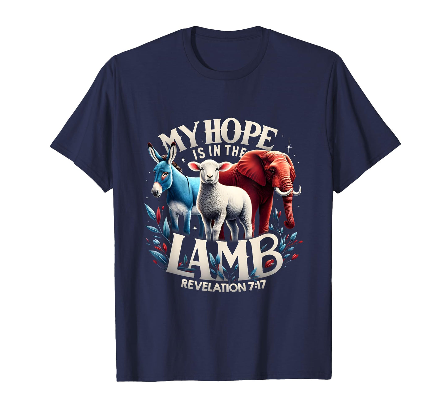 My Hope Is In The Lamb Christian Jesus Elephant Donkey God T-Shirt