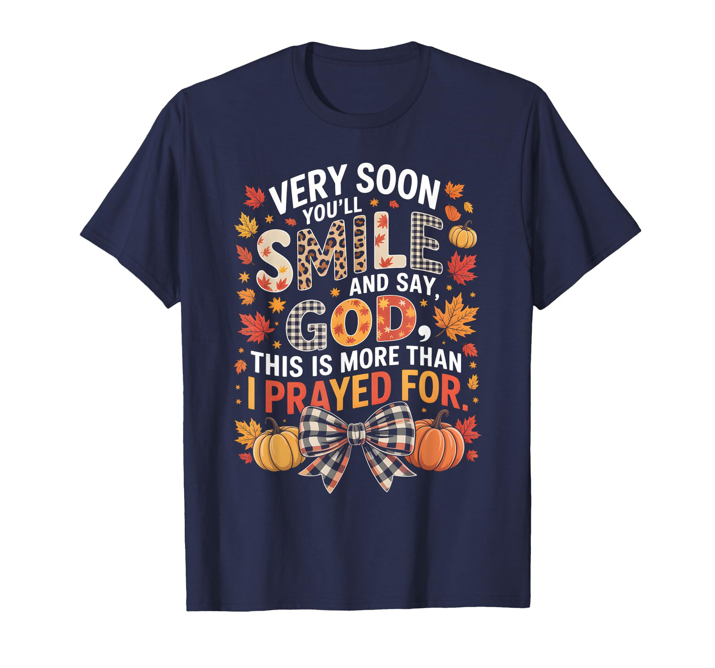 More Than I Prayed for Fall Faith Thankful T-Shirt