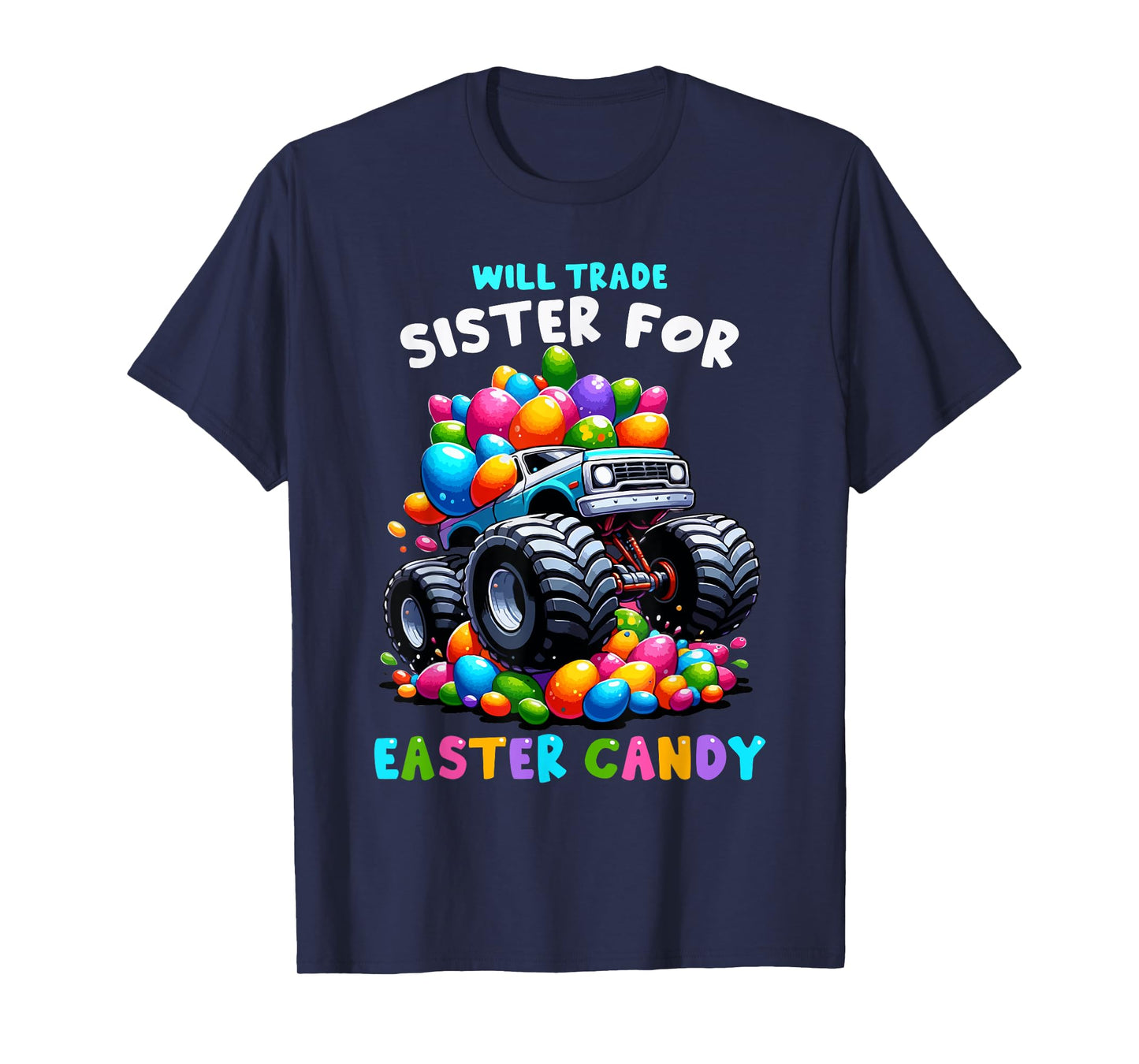 Will Trade Sister For Easter Candy I Funny Egg Hunting T-Shirt