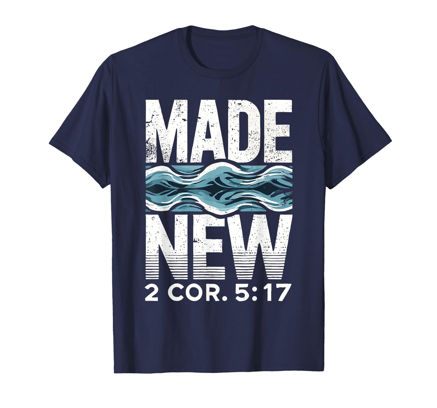 Made New Baptism Shirt Christian Shirts For Youth Baptized T-Shirt