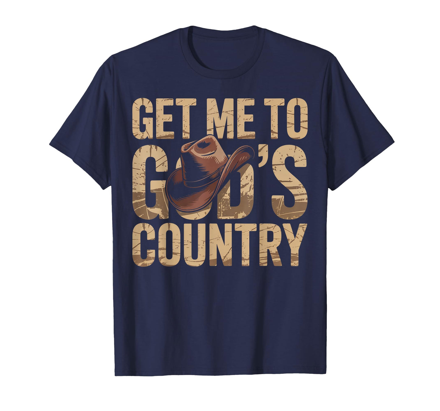 Get Me to God's Good Country Cowboy Western Hat Design T-Shirt