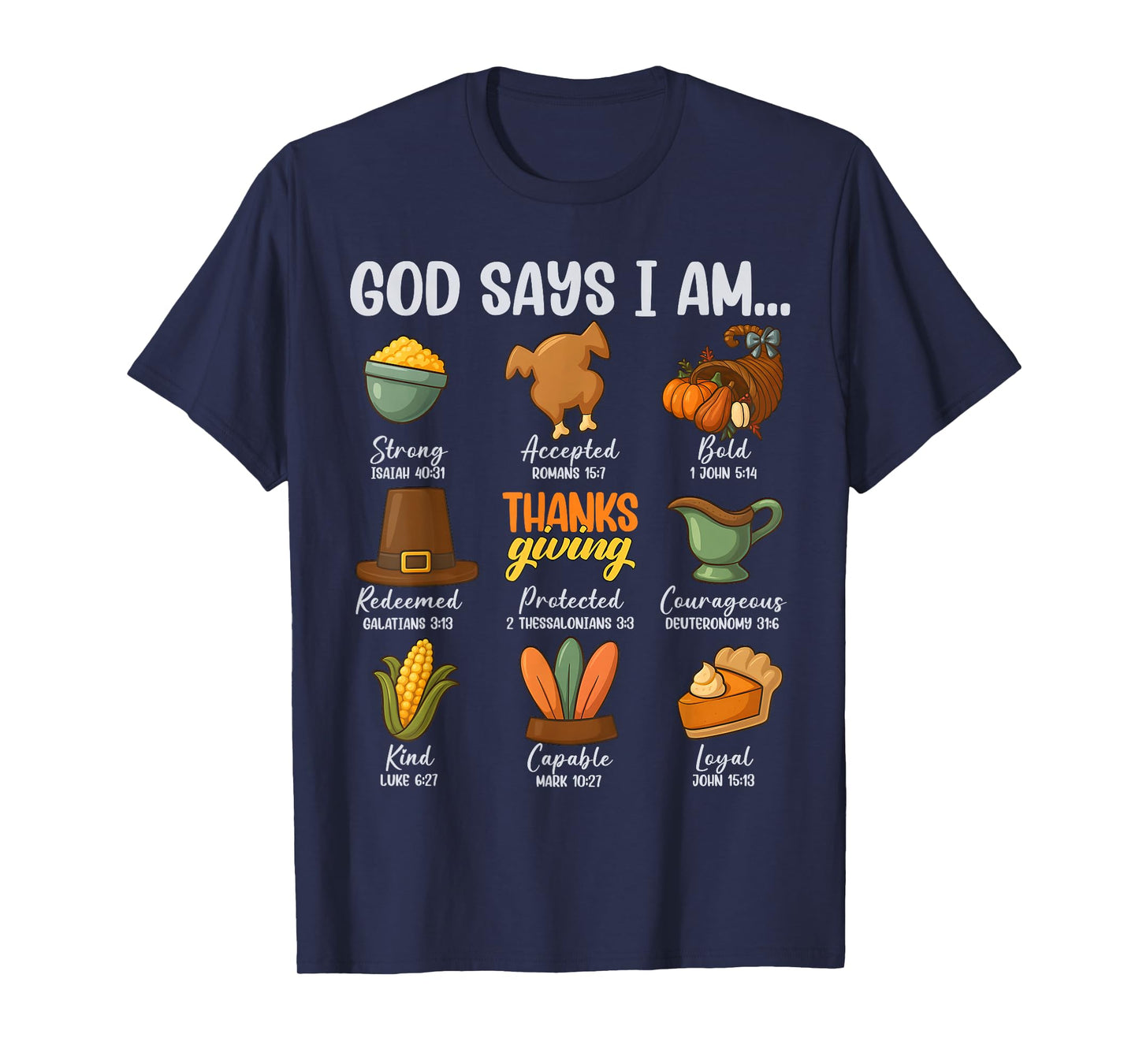 God Says I Am Christian Fall Thanksgiving Boy Girl Men Women T-Shirt