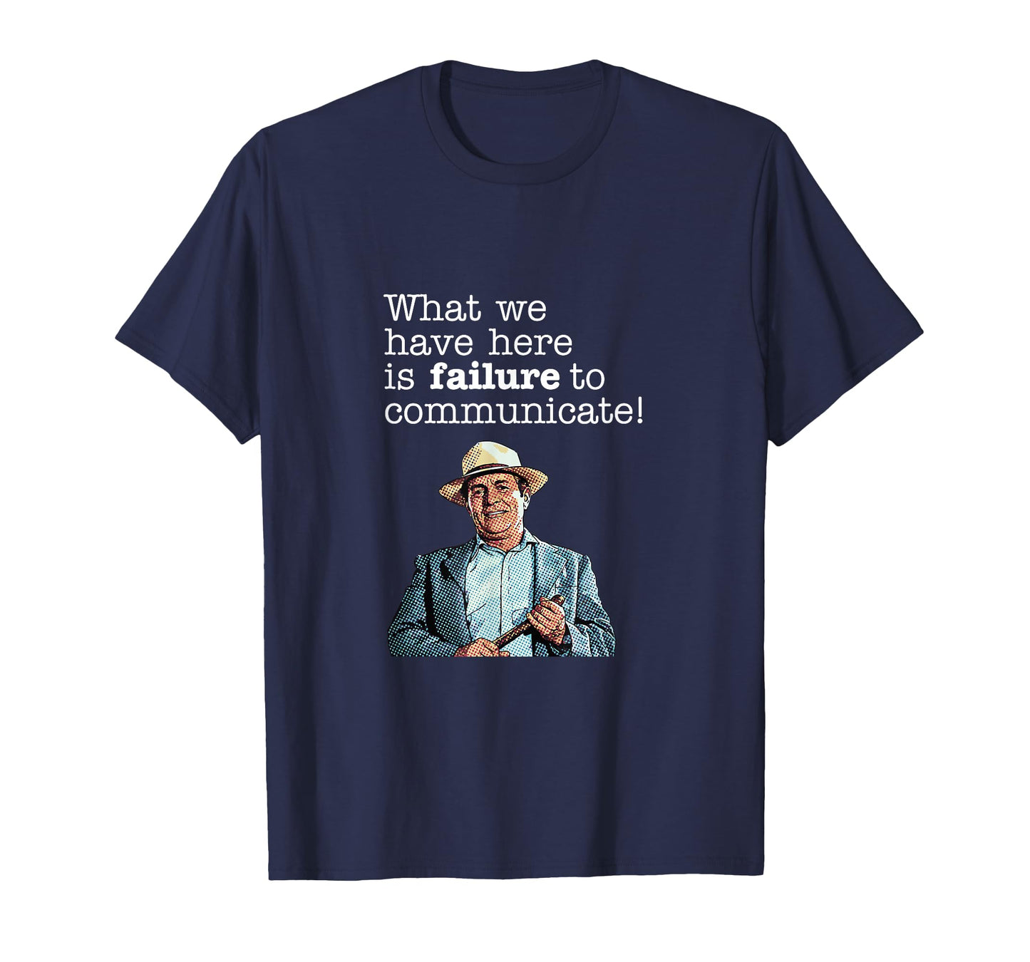 Failure to Communicate – Retro Quote Tee T-Shirt