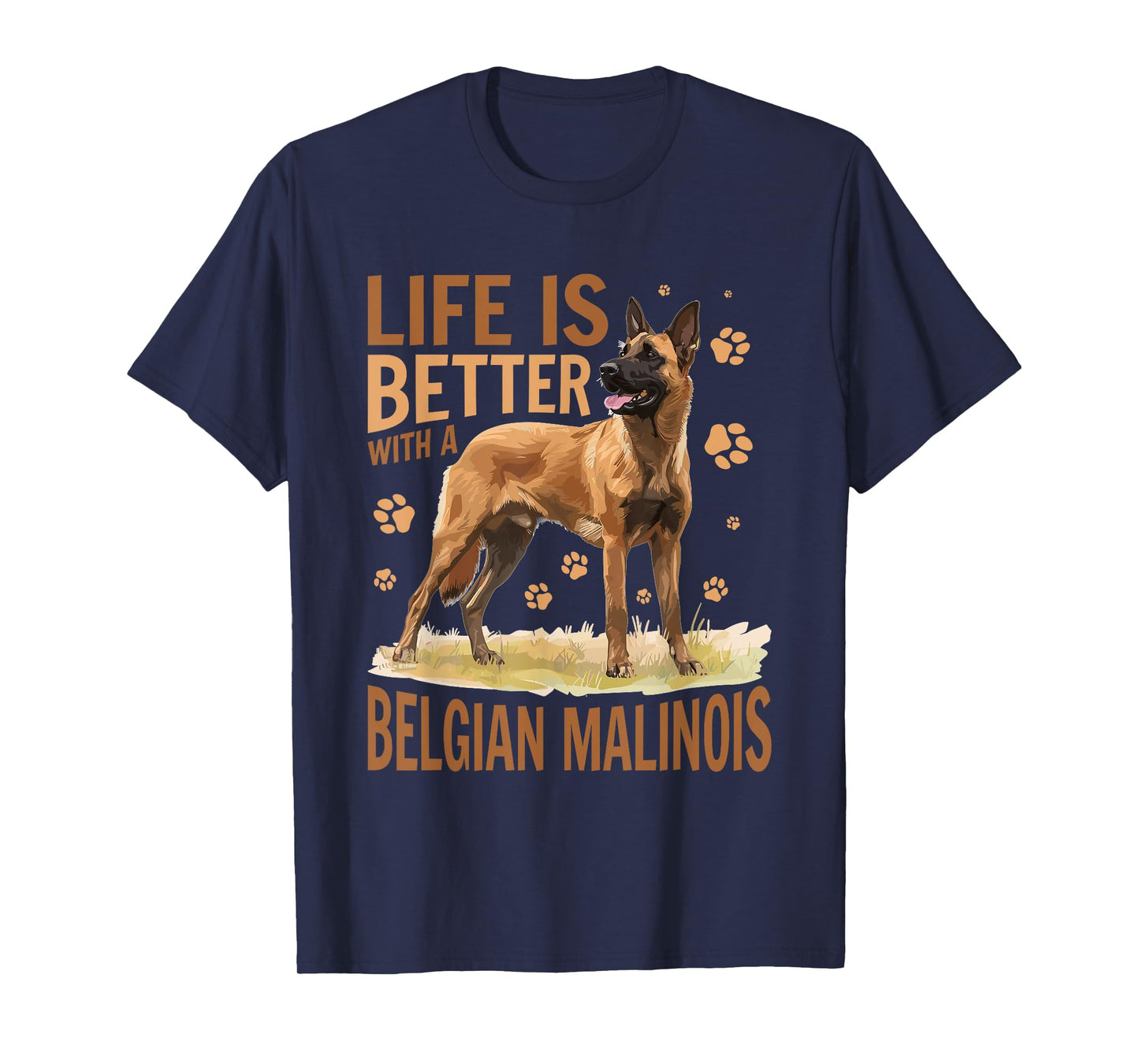 Belgian Malinois Dog Breed Life is Better with a Belgian T-Shirt for Men Women Girls Kids