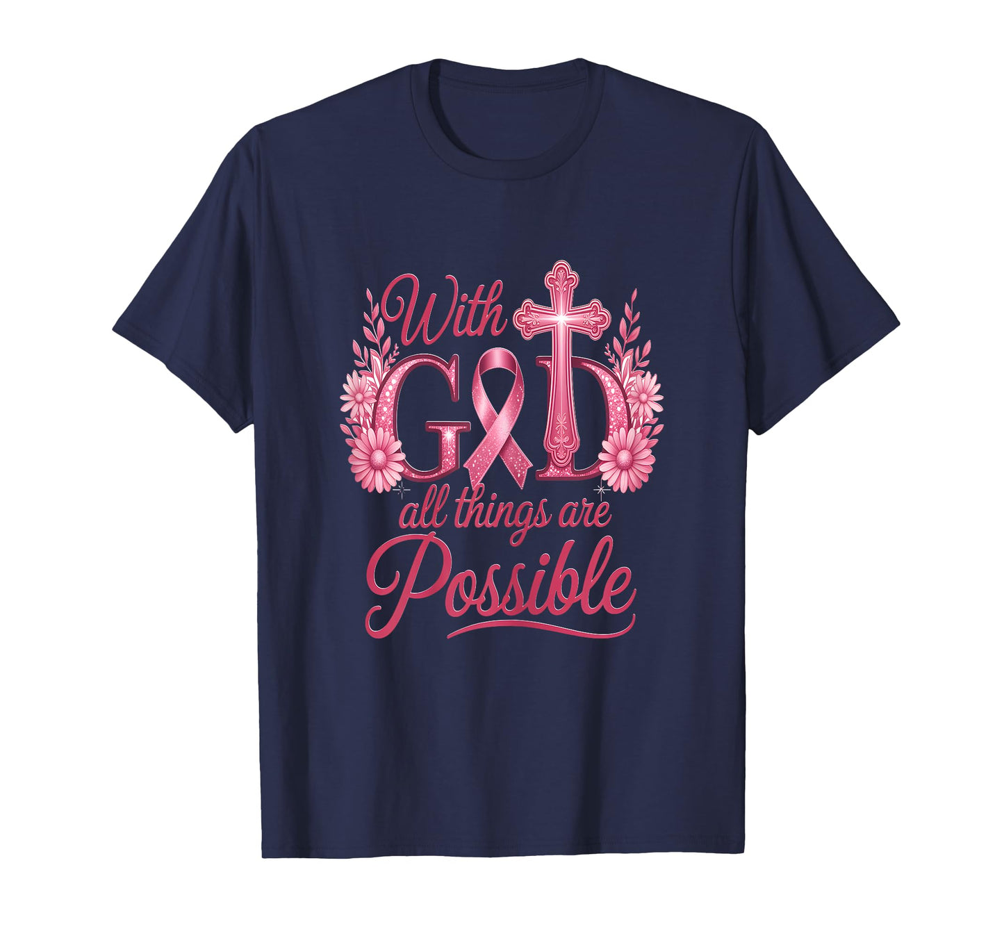 He Can Heal Cancer For With God Nothing Will Be Impossible T-Shirt