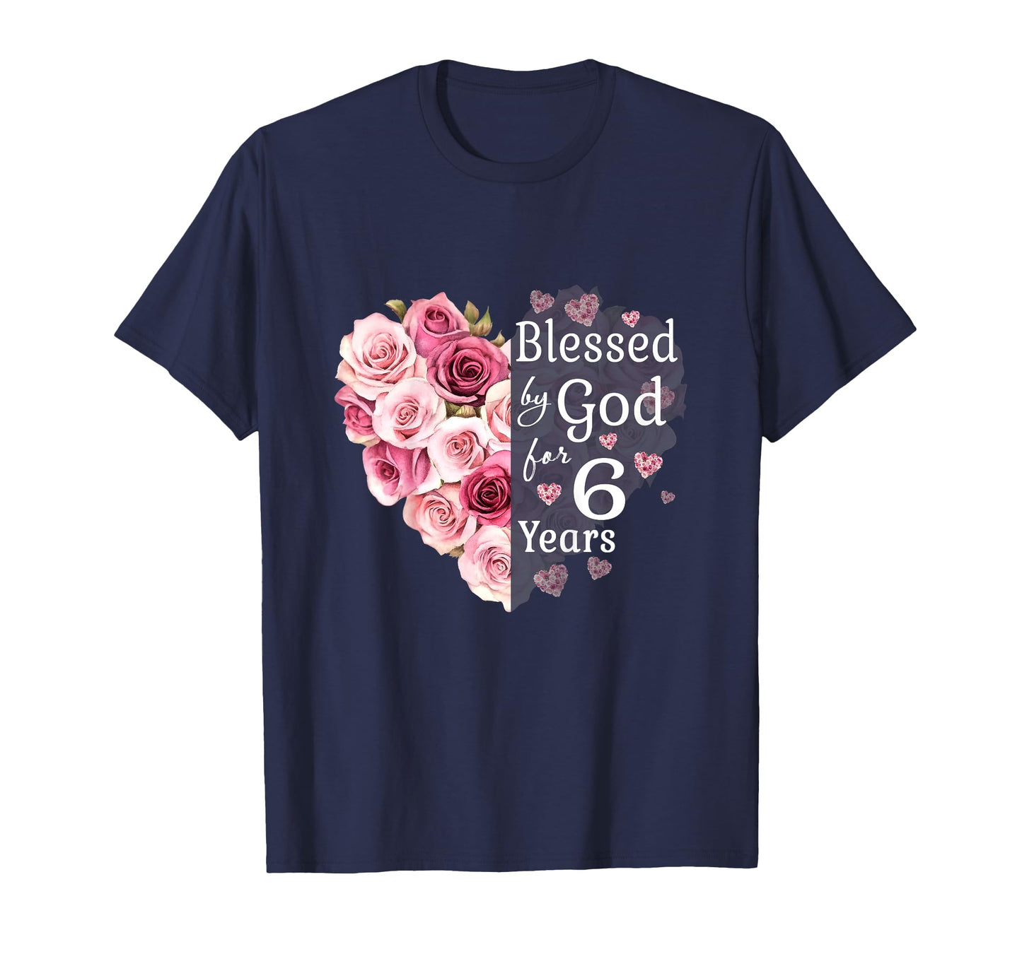 Kids Blessed By God For 6 Years Rose Flower Heart 6th Birthday T-Shirt