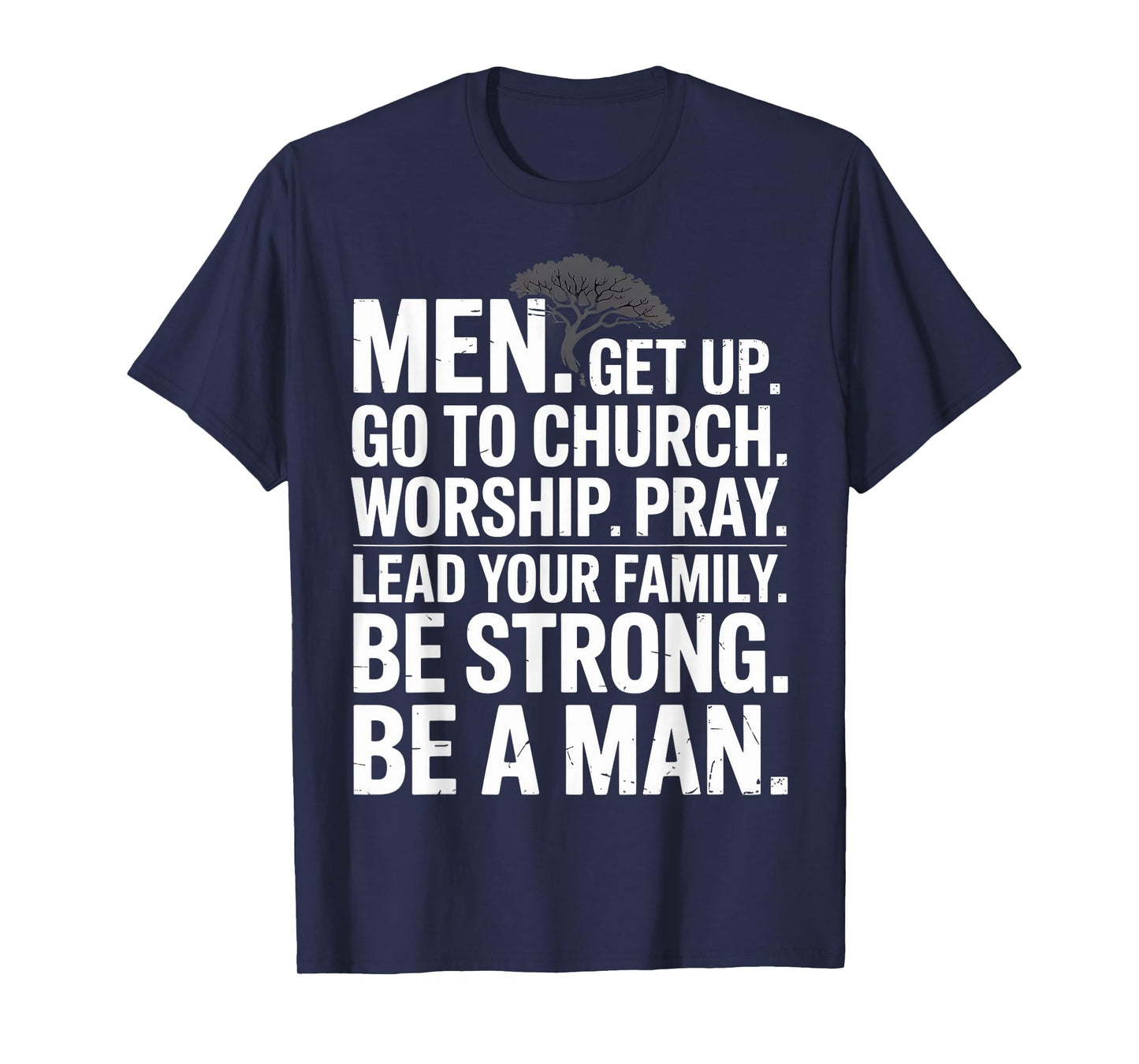 Men Get Up Go to Church Worship Pray Lead Your Family T-Shirt