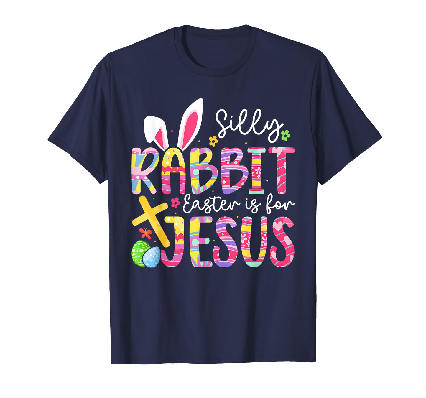 Silly Rabbit Easter Is For Jesus Religious Christian Easter T-Shirt