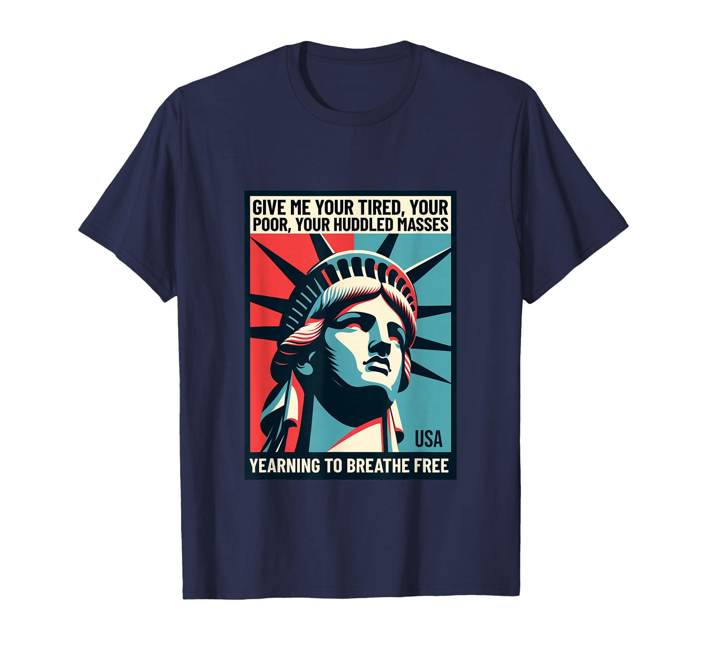 Statue of Liberty Immigration Tee – Yearning to Breathe Free T-Shirt
