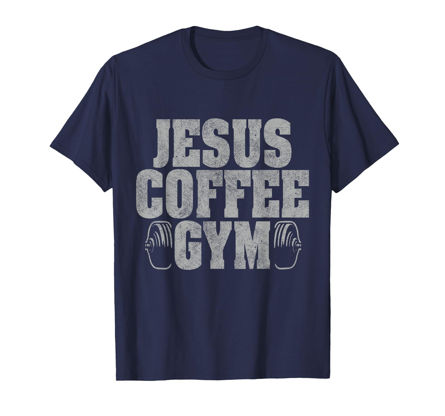Jesus Coffee Gym Christian Workout Weightlifting Fitness T-Shirt