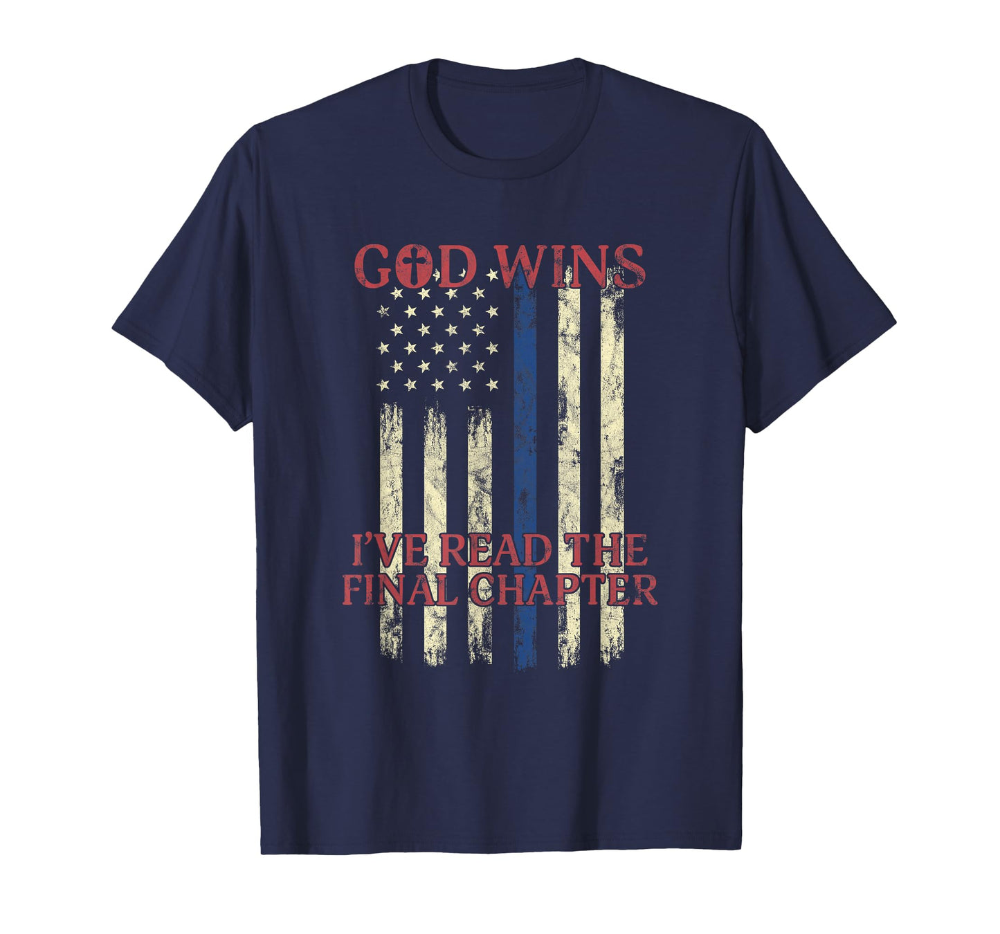God Wins I've Read The Final Chapter American Flag Women Men T-Shirt