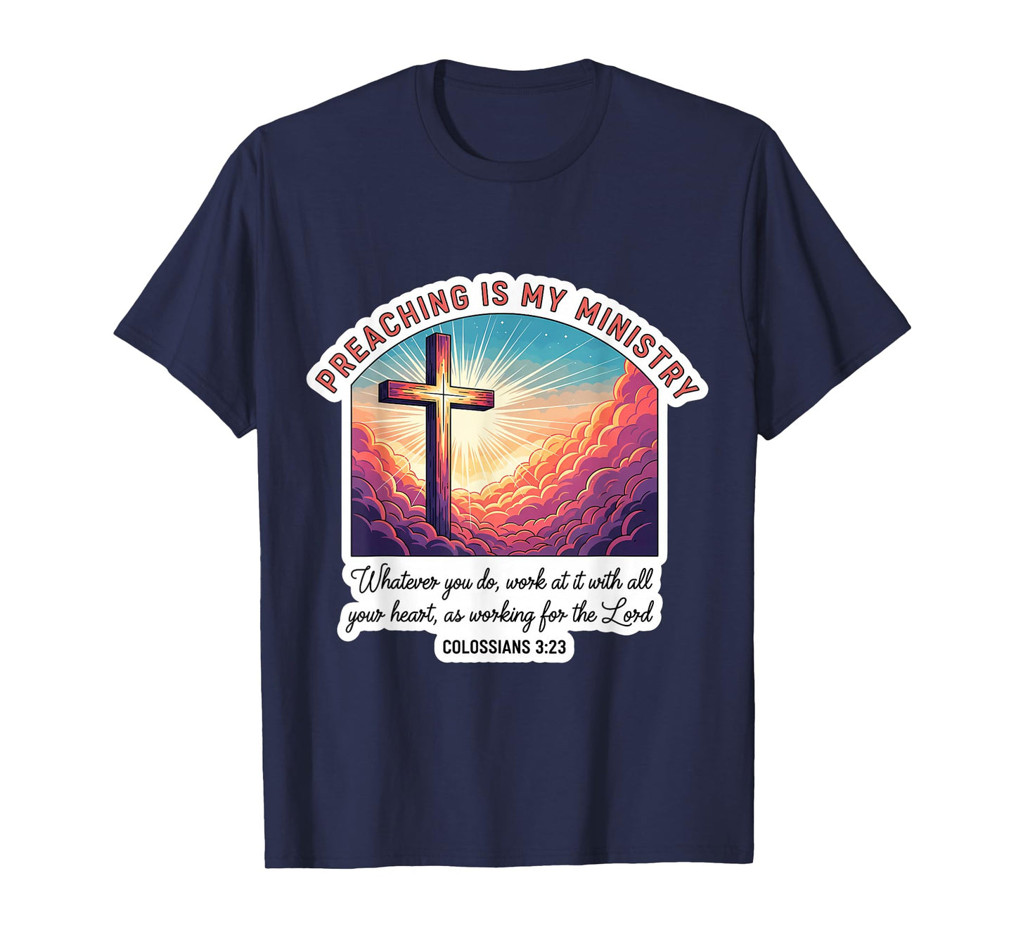 Christian Preacher Preaching is My Ministry Jesus Christ God T-Shirt