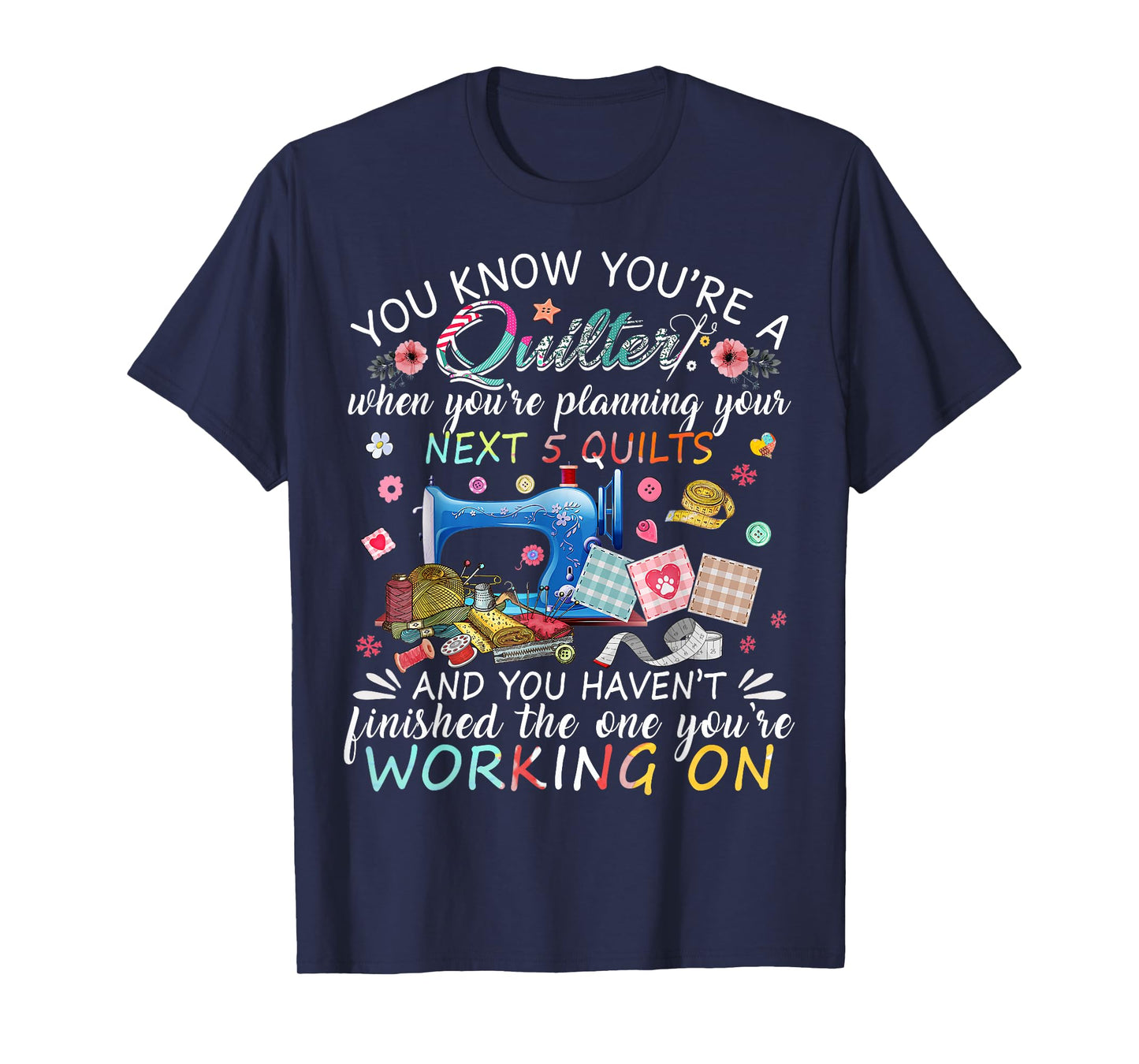 You Know You're A Quilter Quilting Buttons Sewing Machine T-Shirt