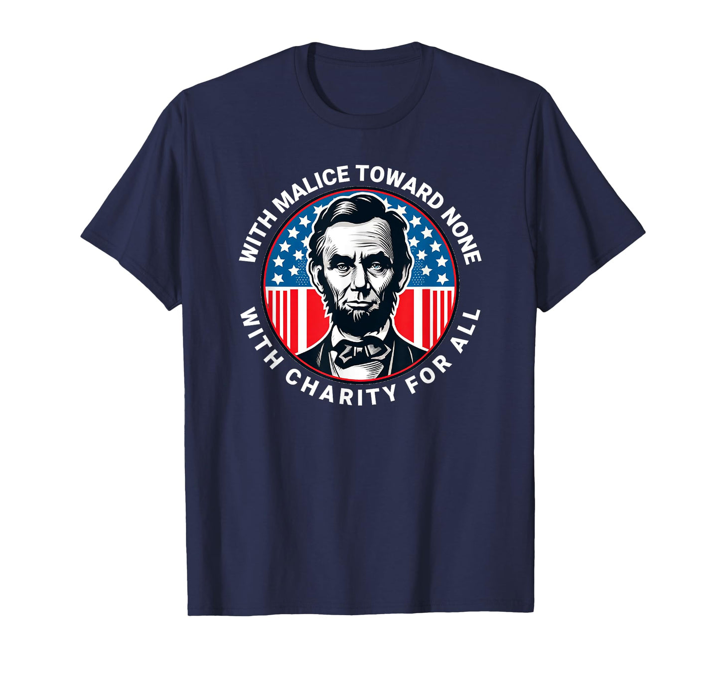 Abraham Lincoln Quote Wisdom Malice Toward None T-Shirt