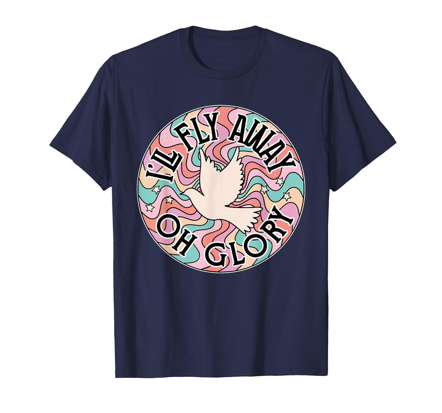 I’ll Fly Away Oh Glory, Retro Christian, Jesus Bible Verse T-Shirt