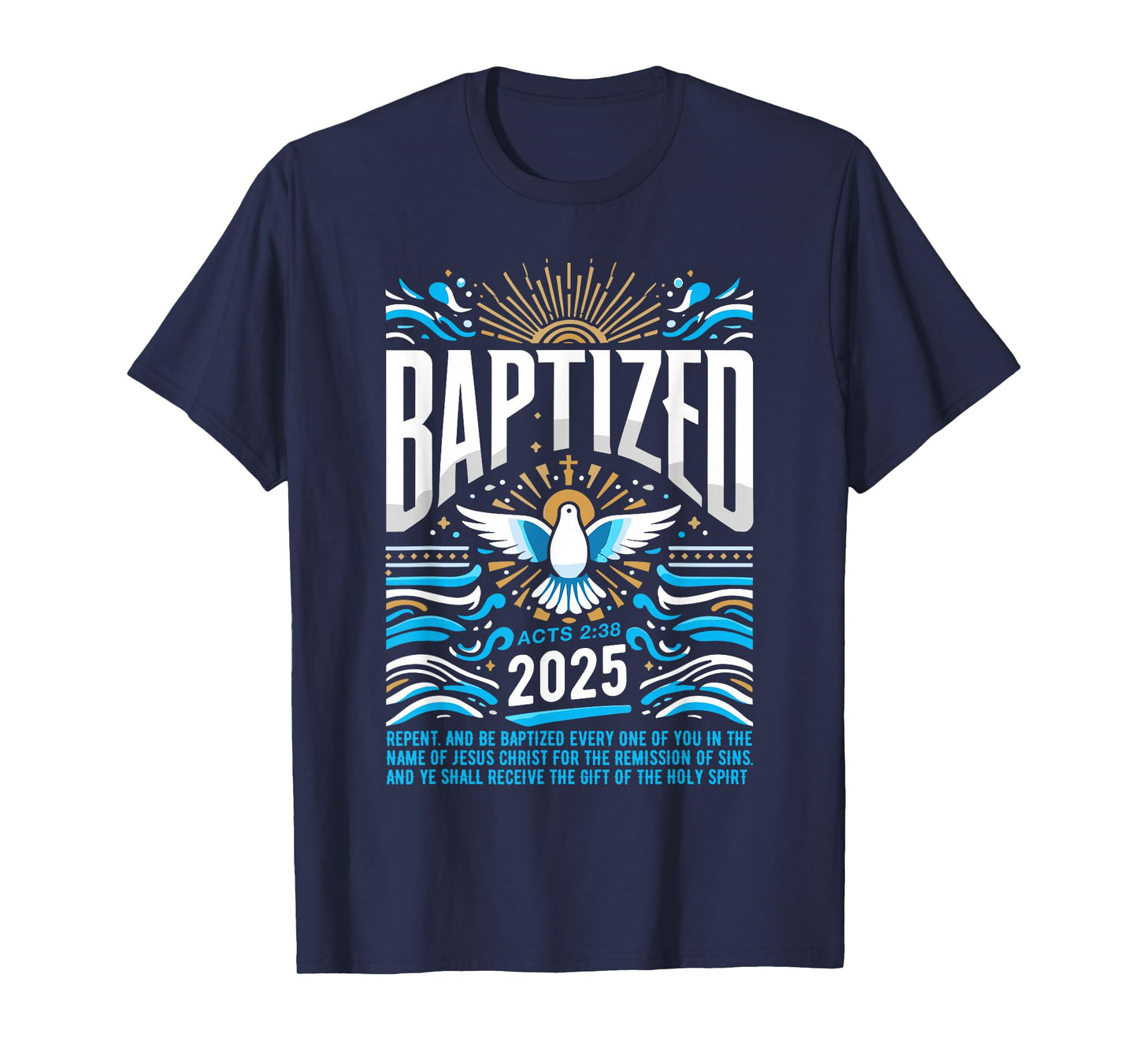 Baptized in 2025 Shirt Bible Verse for Christian Baptism T-Shirt