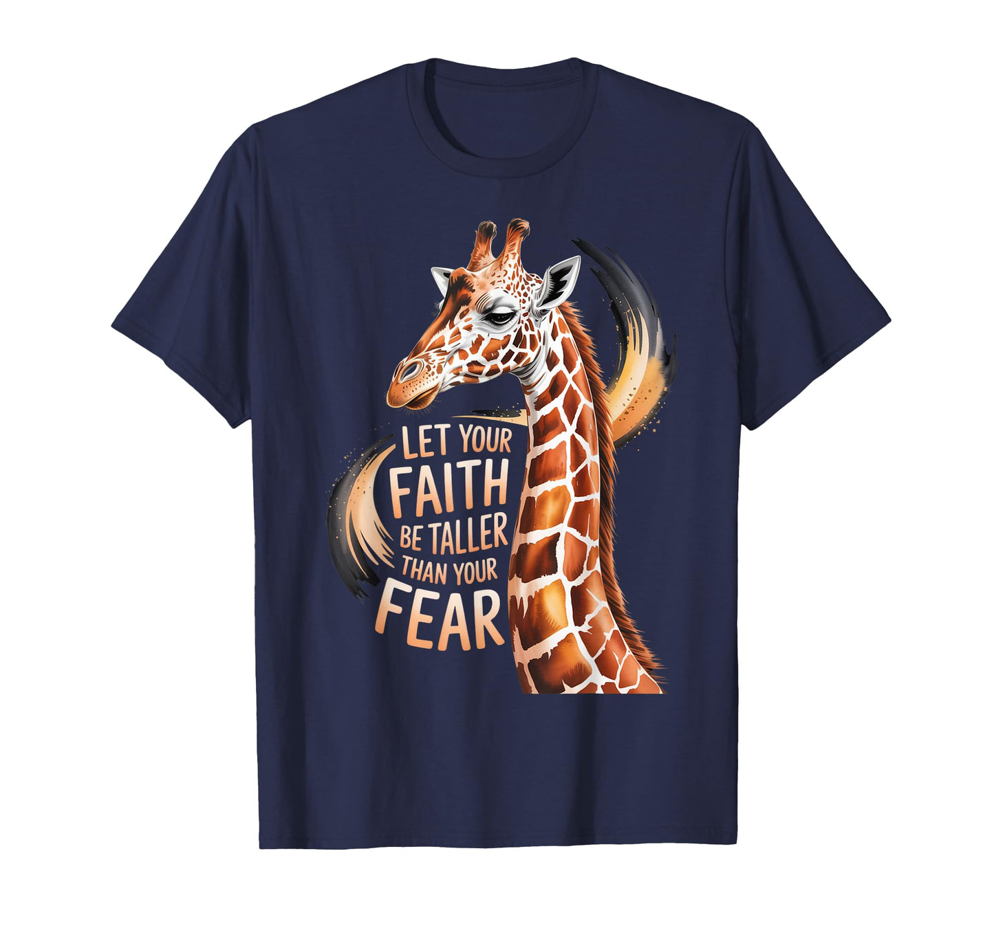 Let Your Faith Be Taller Than Your Fear Giraffe Christian T-Shirt