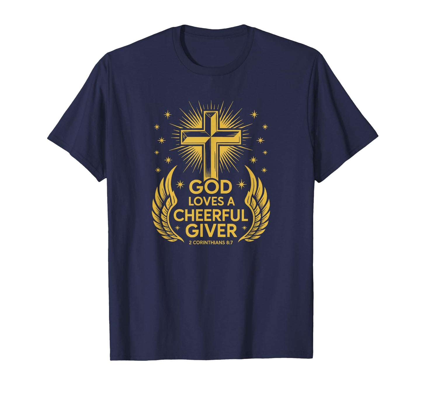 Cheerful Giver Cross 2 Corinthians 9:7 Christian Joy T-Shirt