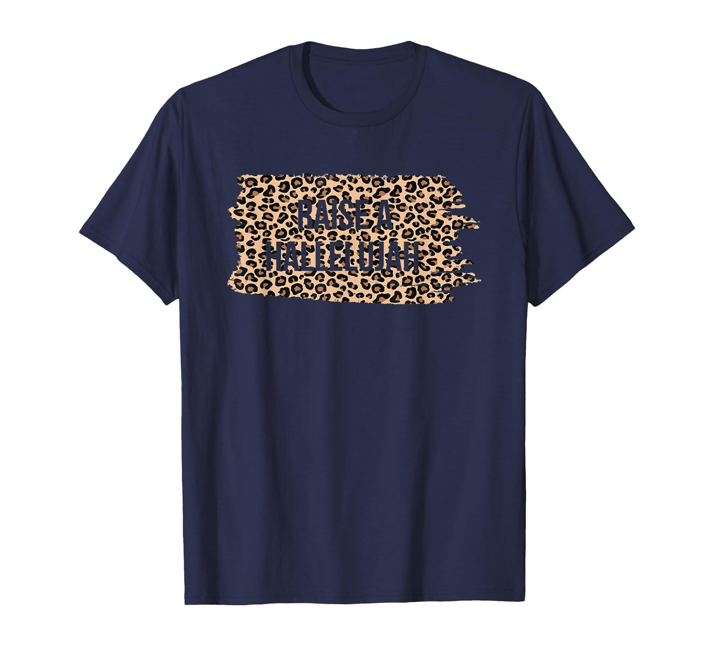 Leopard Raise A Hallelujah Christian Faith Religion Xmas T-Shirt