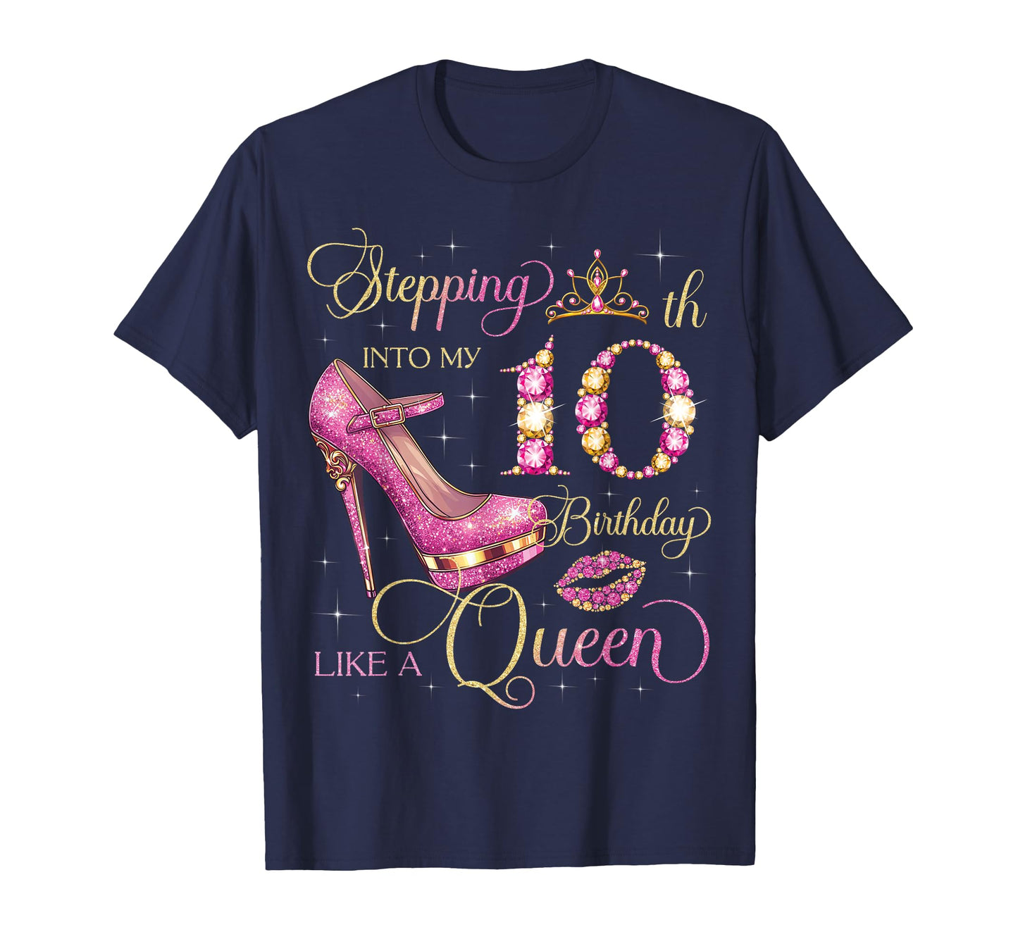 Stepping Into My 10th Birthday Like Queen 10 Years Old Girl T-Shirt