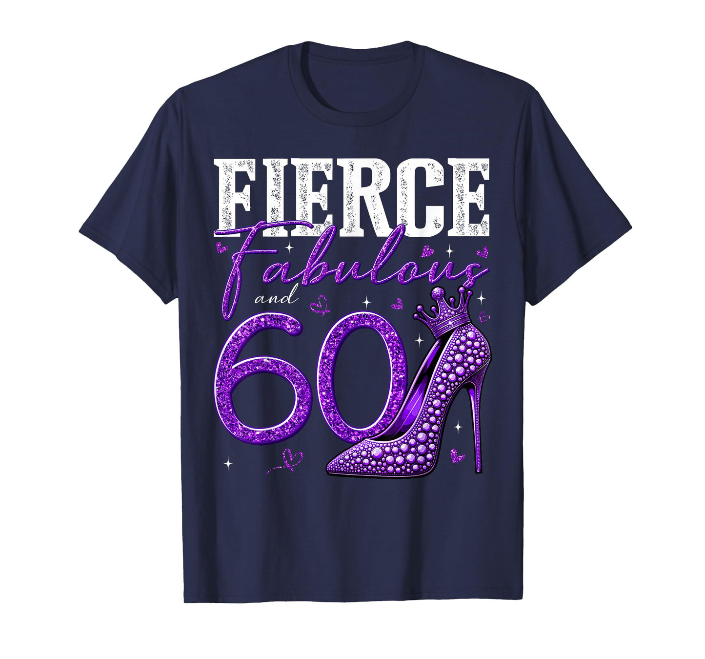 60th Birthday Fierce Fabulous and 60 Year Old Gifts Heels T-Shirt