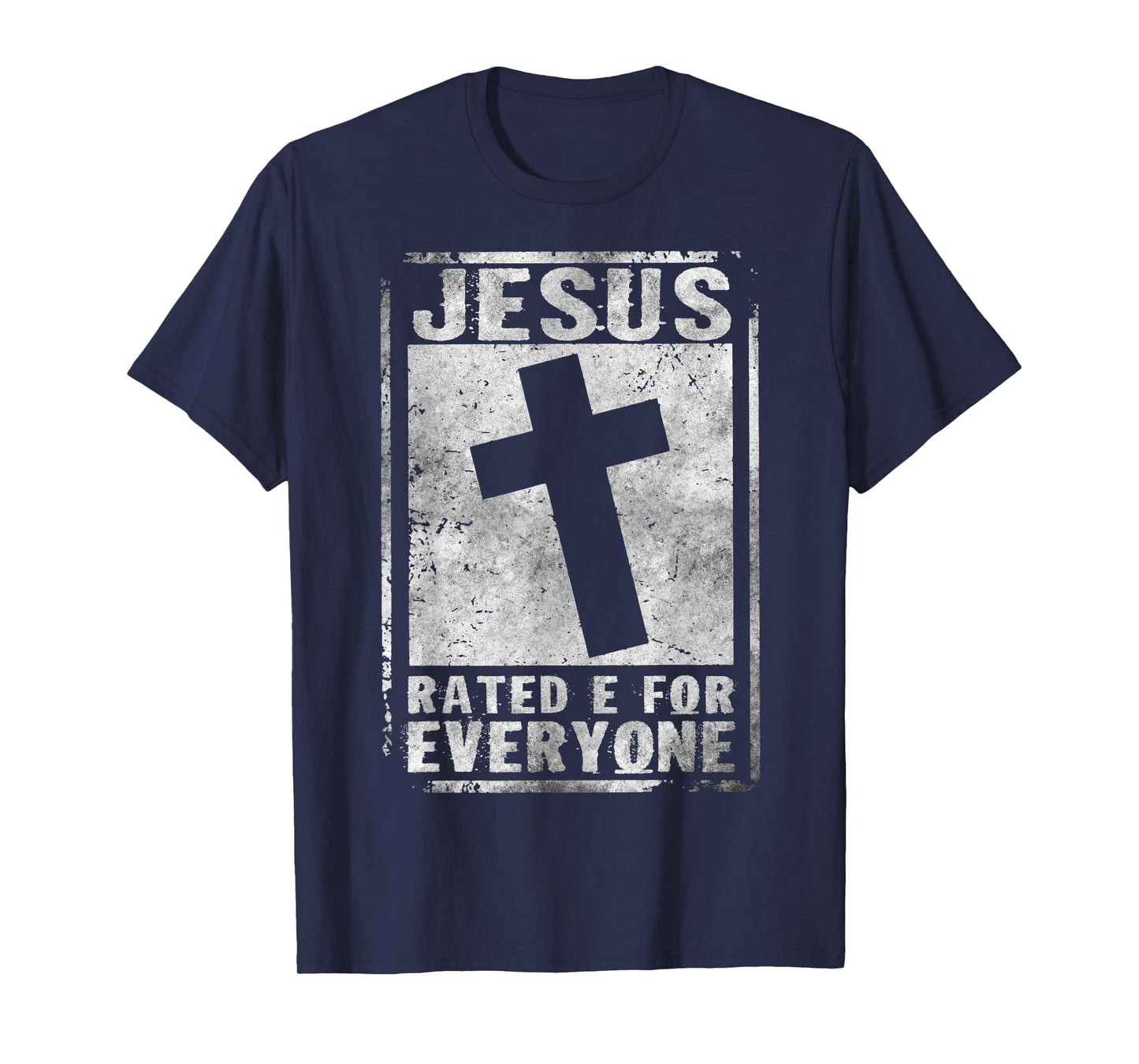 Jesus Rated E For Everyone Cool Christian Cross Testimony T-Shirt