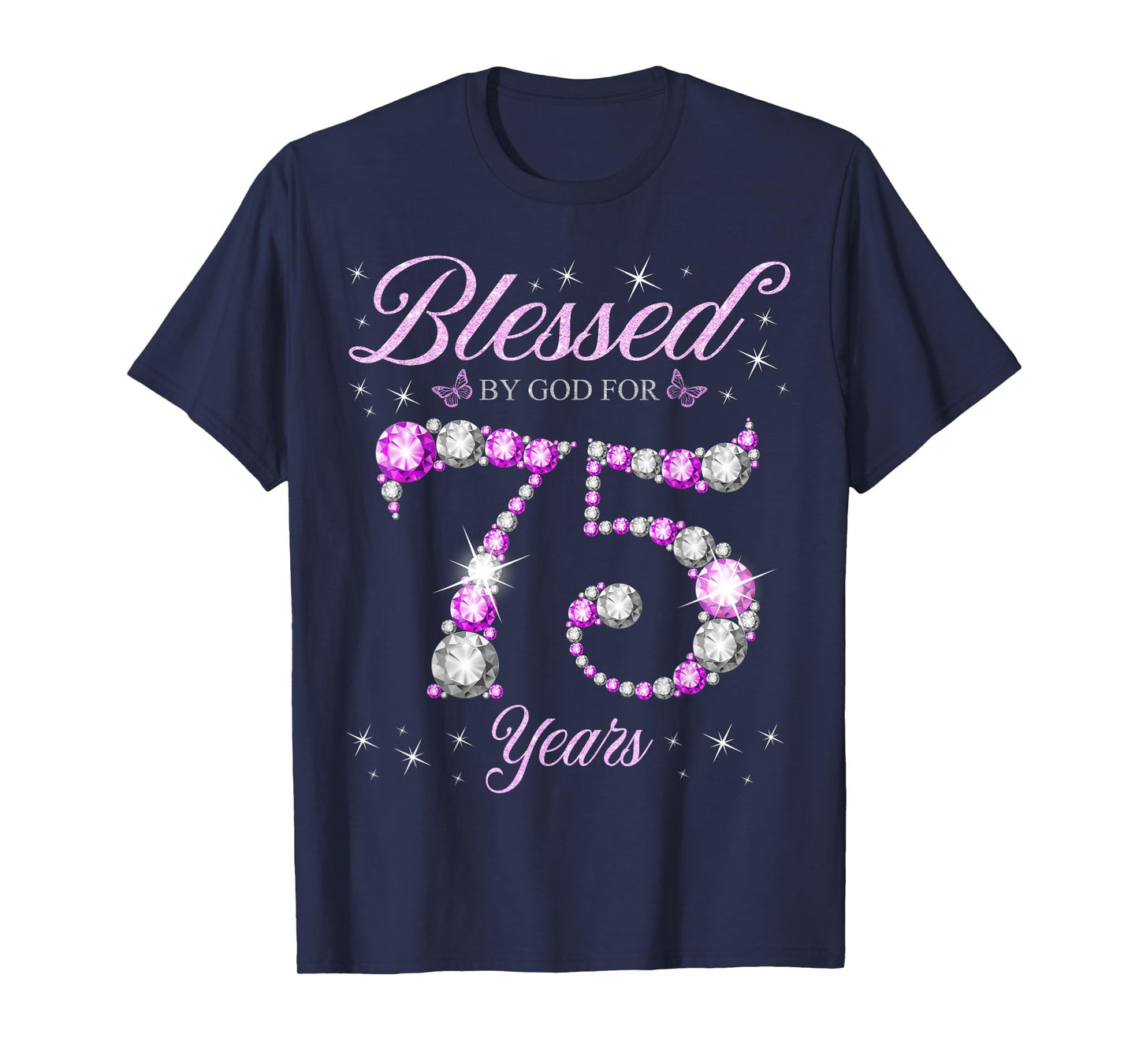 Blessed By God For 75 Years Old 75th Birthday B-Day Party T-Shirt