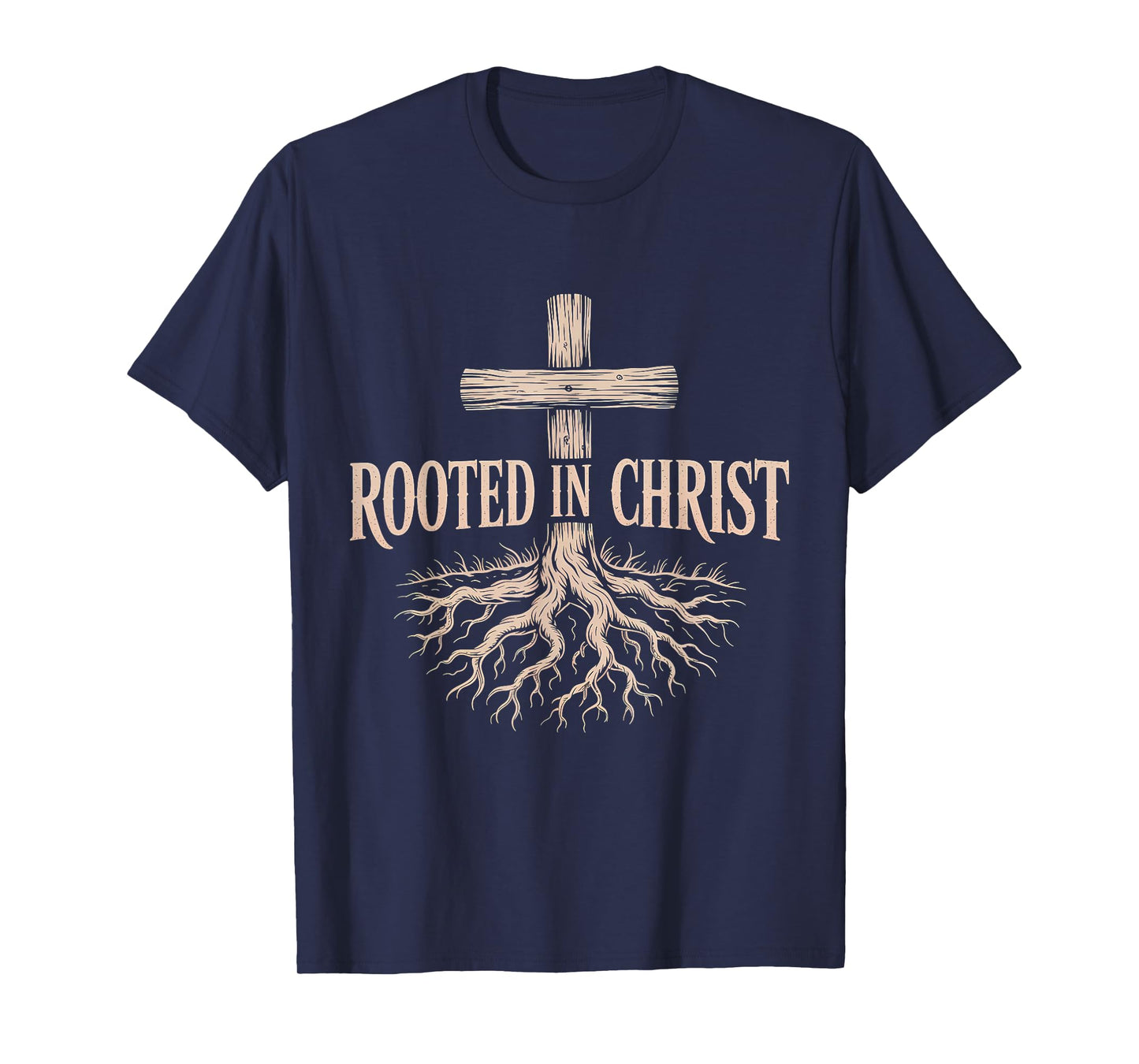 Rooted in Christ Jesus Christian Faith Cross T-Shirt