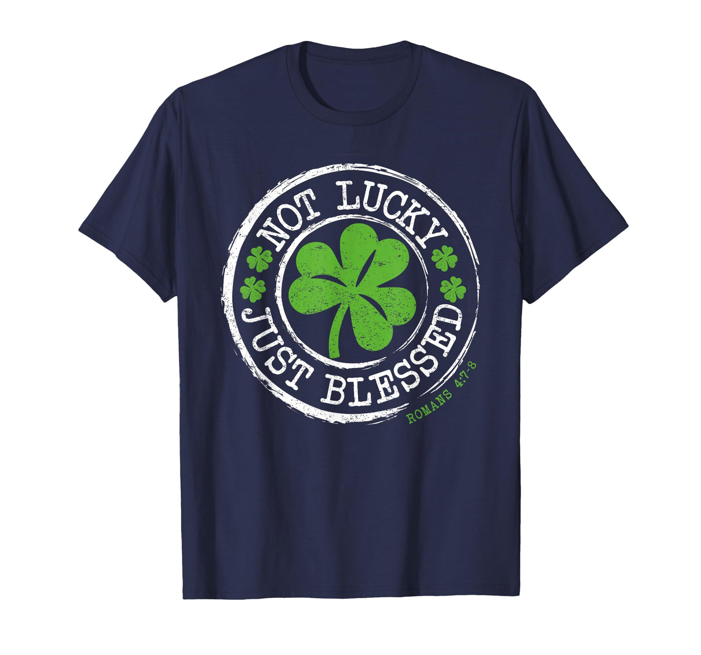 Not Lucky Just Blessed Faith St Patricks Day Christian T-Shirt