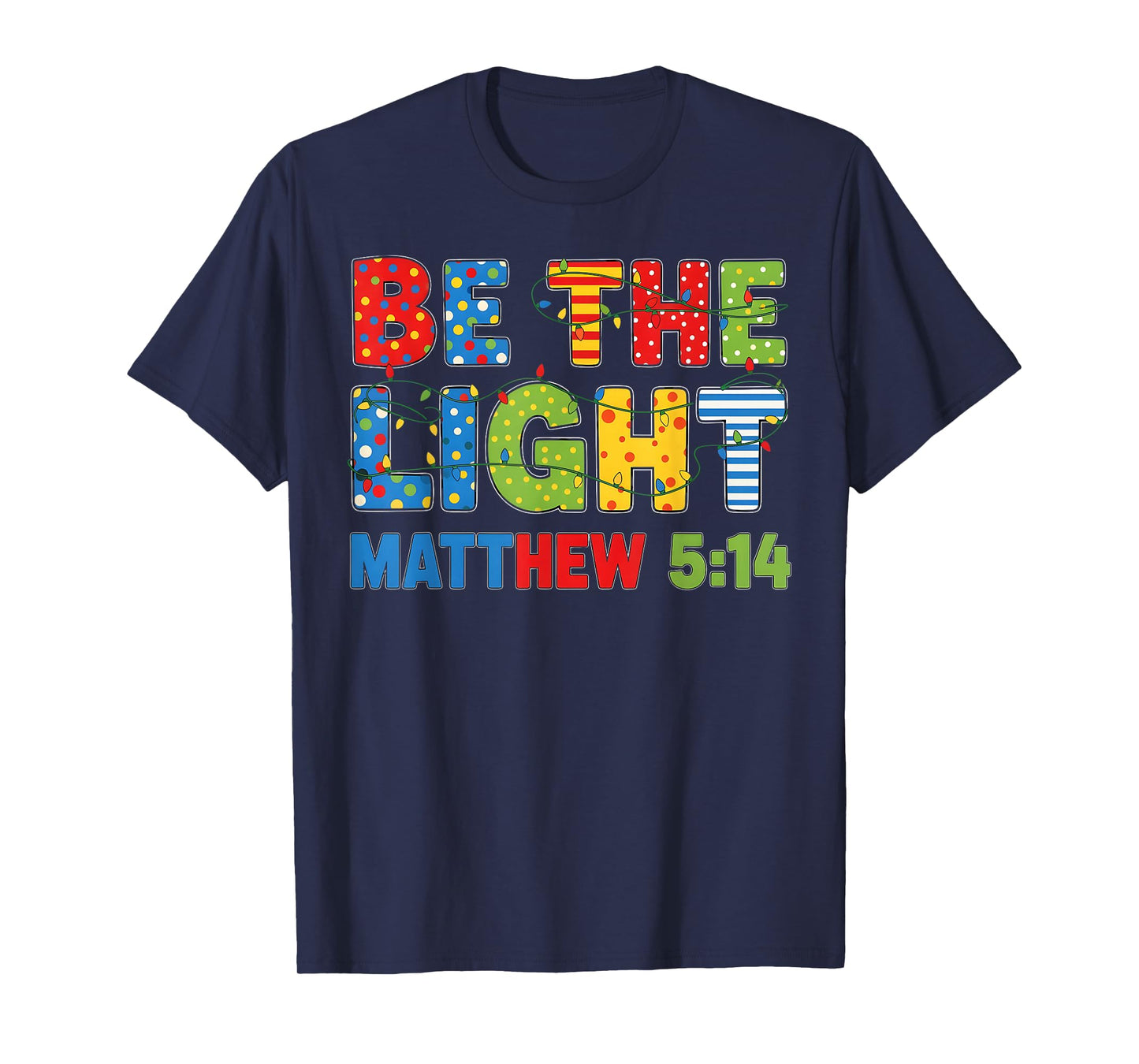 Be The Light Matthew 5 14 Tshirt T-Shirt