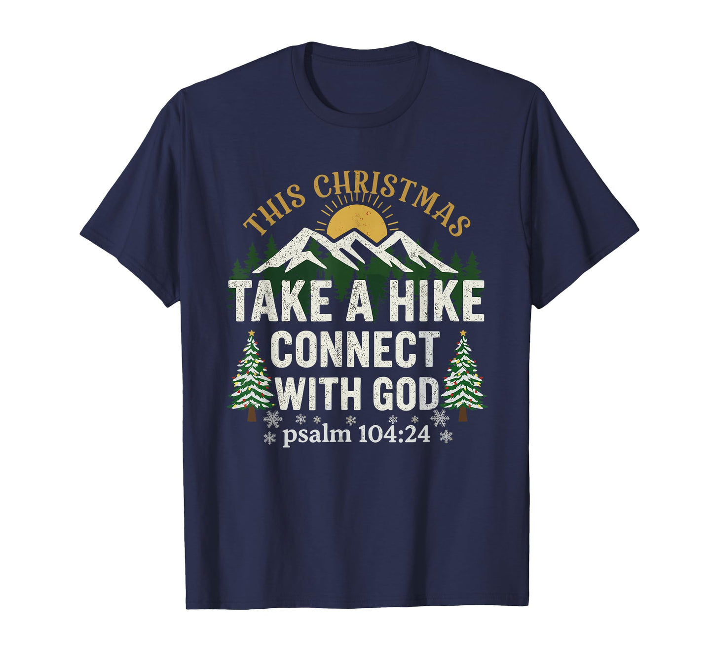 This Christmas Take a Hike Connect god Outdoors T-Shirt