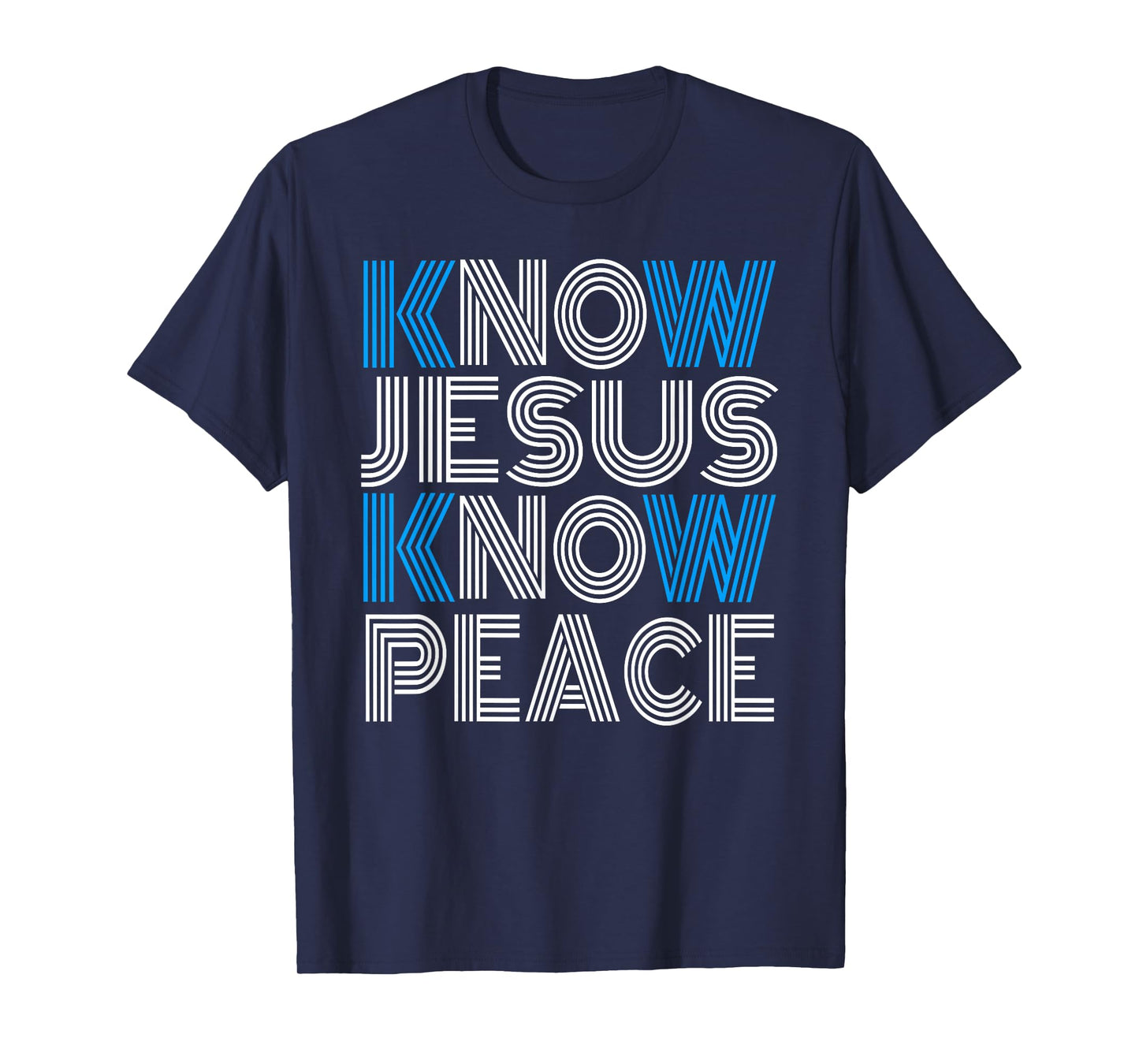 Know Jesus Know Peace Religion God Church Christian T-Shirt