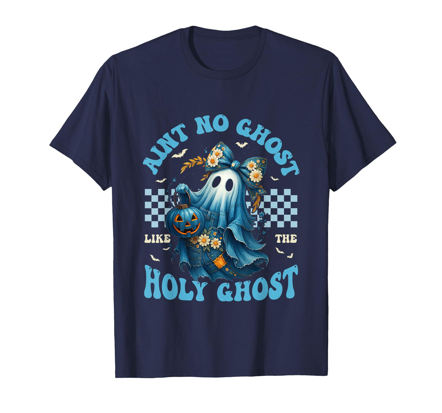 Aint No Ghost Like The Holy Ghost Christian Halloween T-Shirt