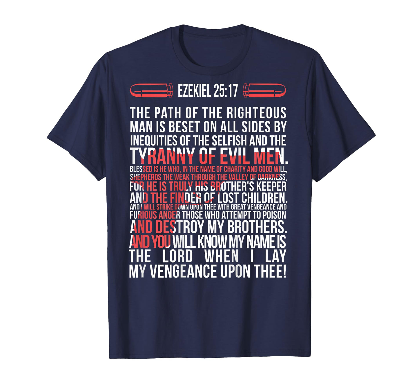 Ezekiel 25:17 - The Path of the righteous man is beset on T-Shirt