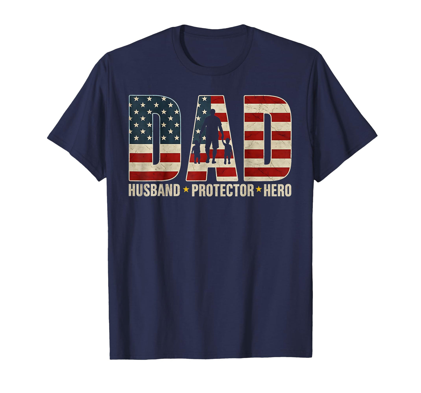 Husband Daddy Protector Hero Fathers Day American Flag Mens T-Shirt