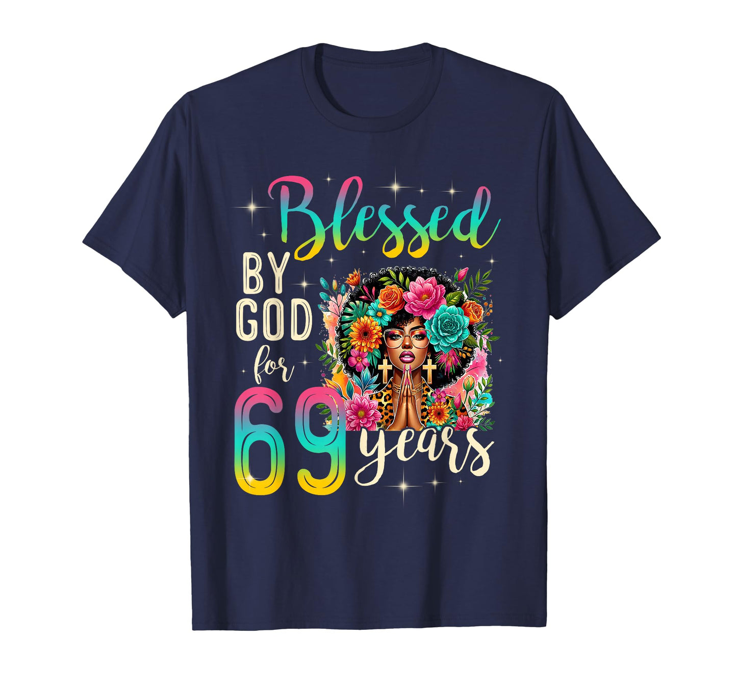 Black Girl Blessed by God for 69 Years Christian Birthday T-Shirt