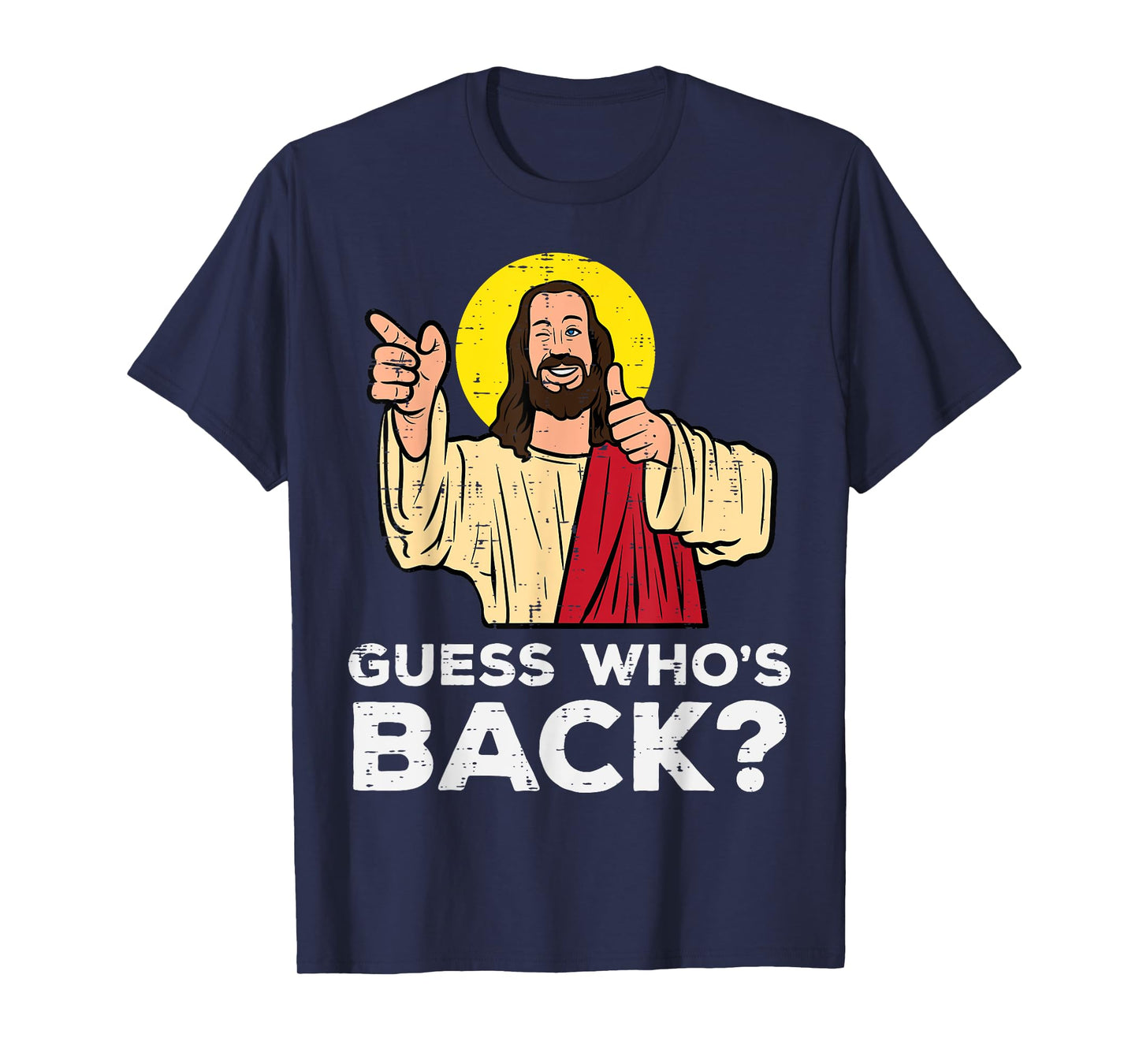 Easter Guess Whos Back Jesus Funny Religious Men Women Kids T-Shirt