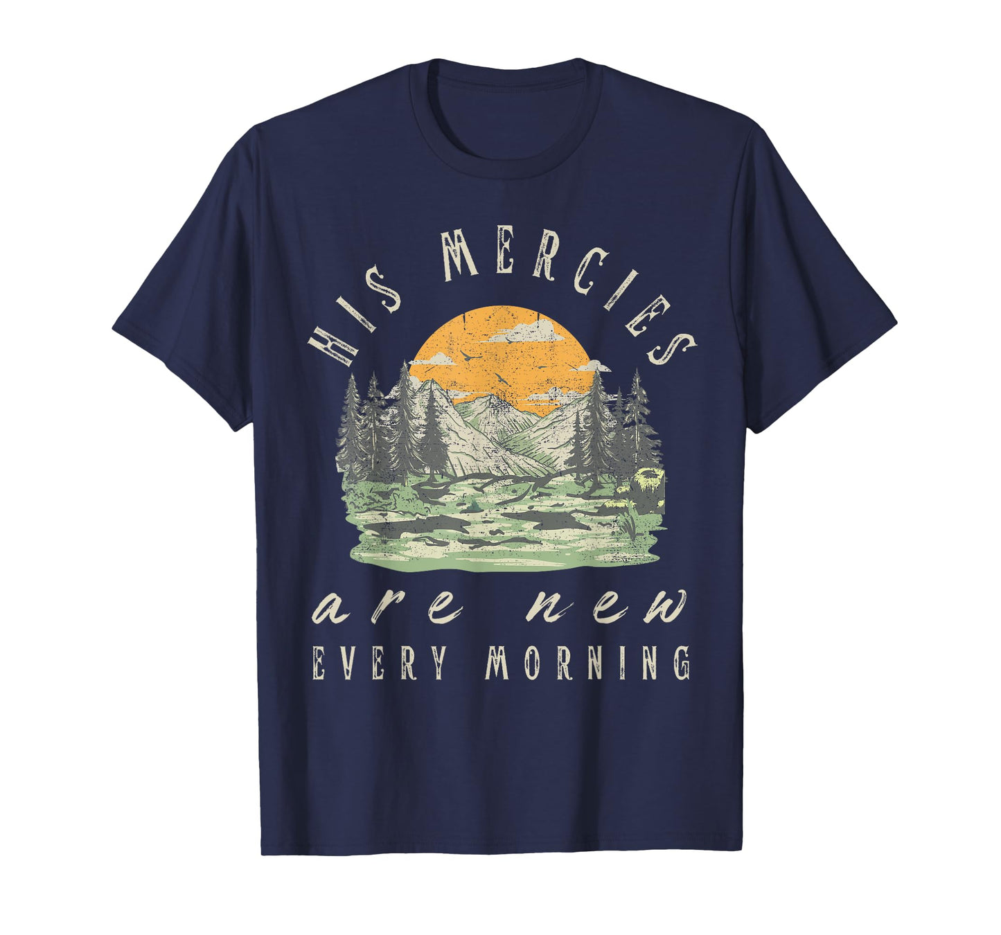 His Mercies Are New Every Morning Christian Scripture Jesus T-Shirt