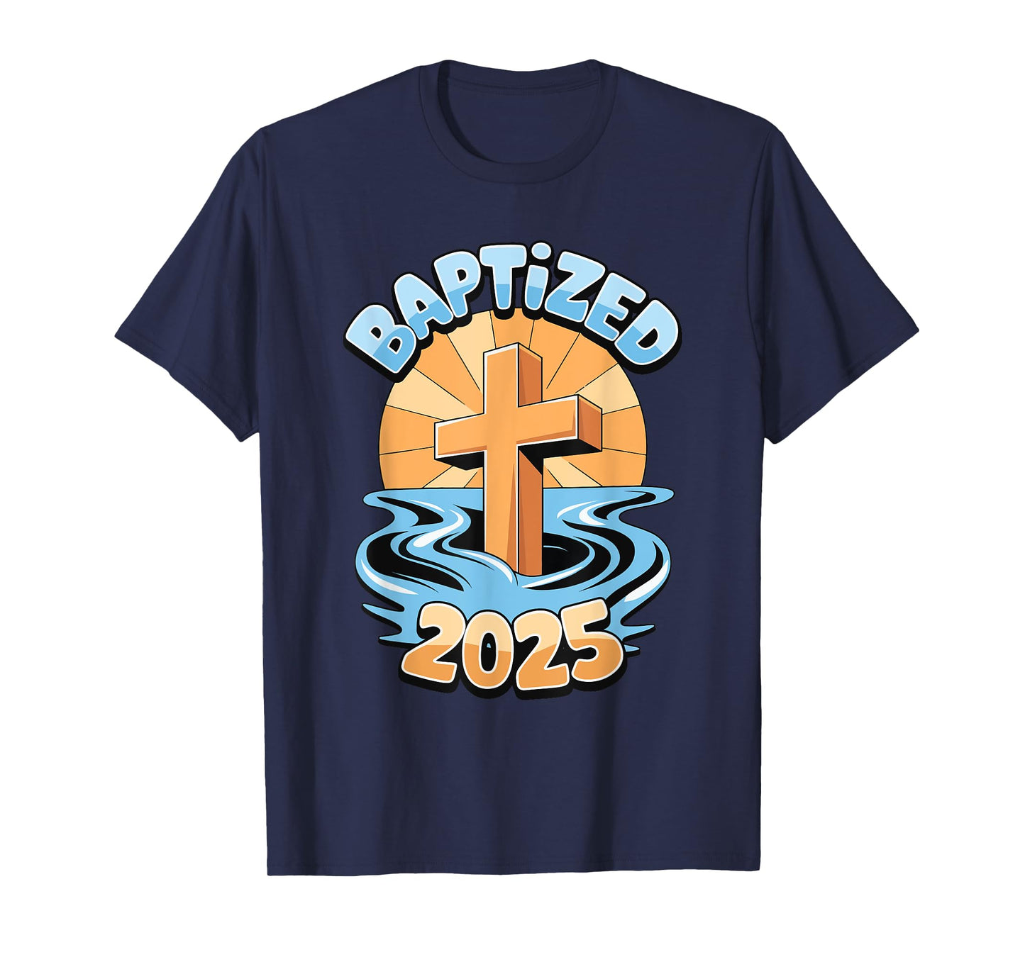 Baptized 2025 T-Shirt