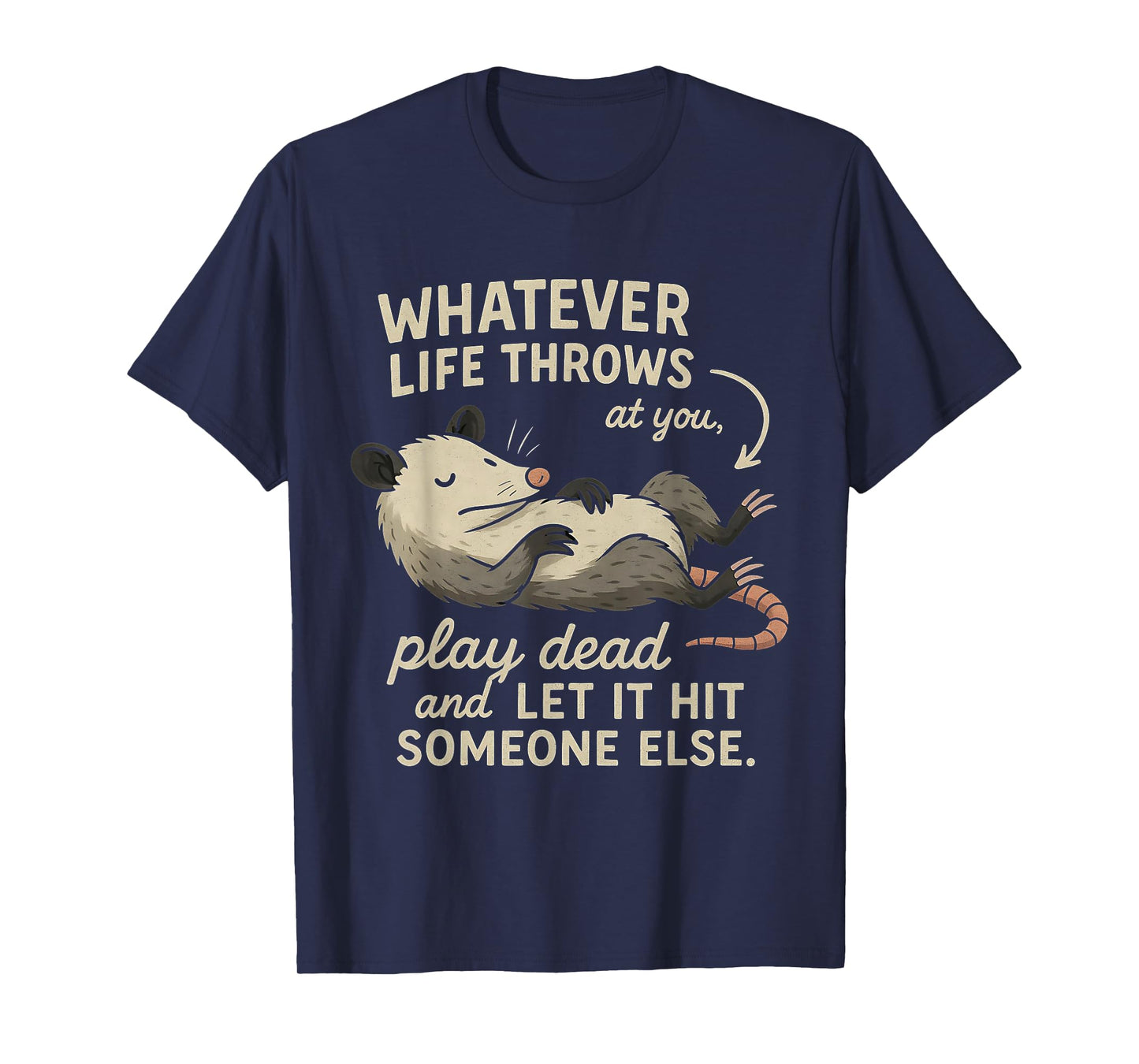 Funny Possum Quote for Opossum Lovers Graphic T-Shirt