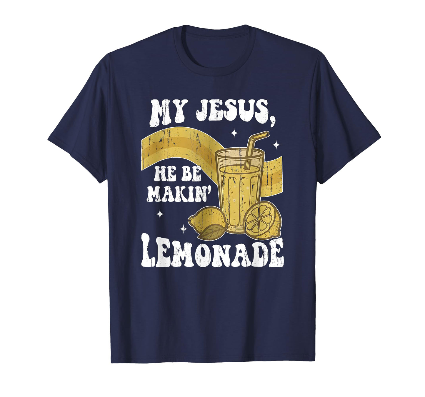 My Jesus He Be Making Lemonade, Retro Styled, Christian T-Shirt