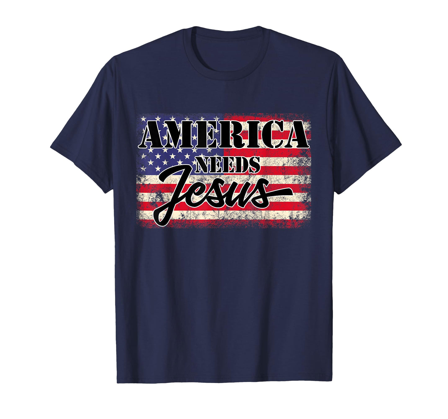 America needs Jesus Christian Americans Patriotic Women Men T-Shirt