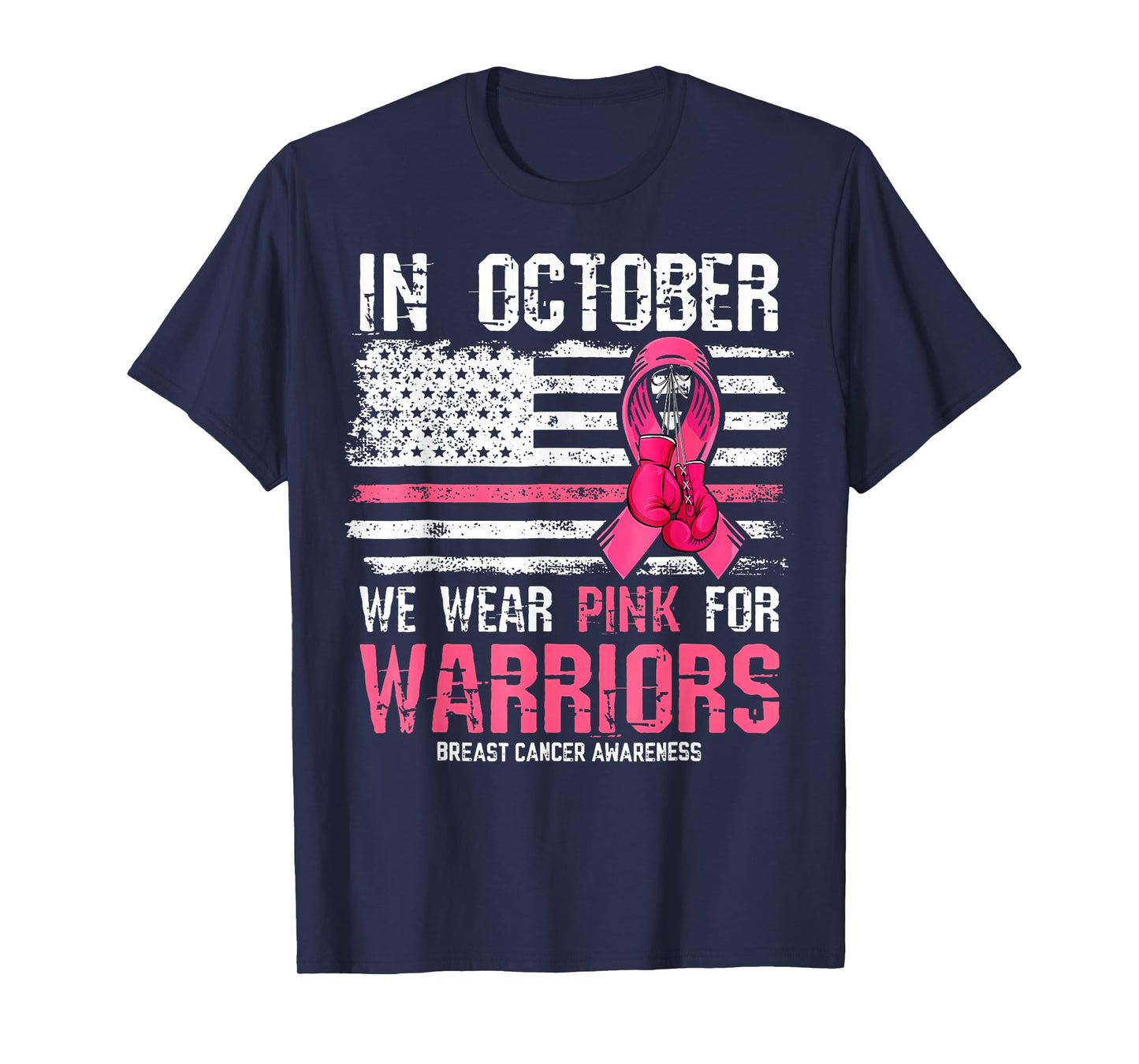 in October We Wear Pink for Warriors Breast Cancer Awareness T-Shirt