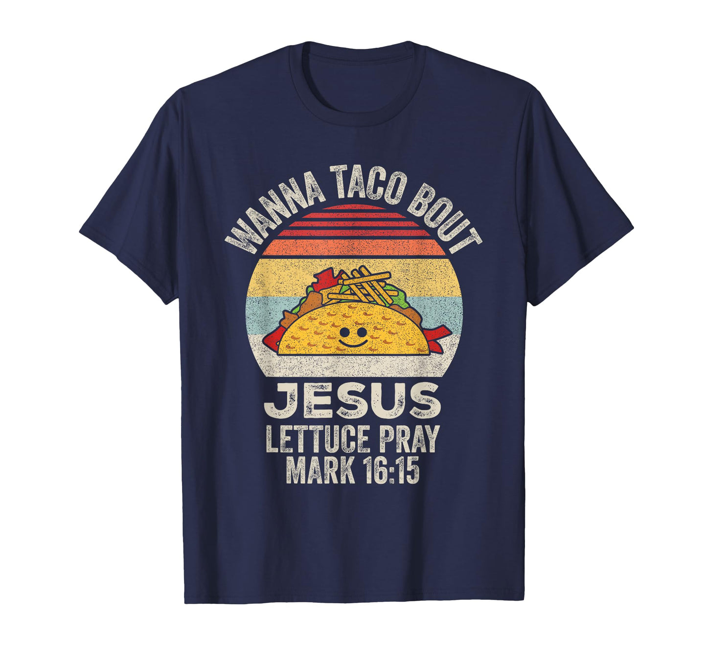 Vintage Retro Wanna Taco Bout Jesus Funny Taco Christian T-Shirt