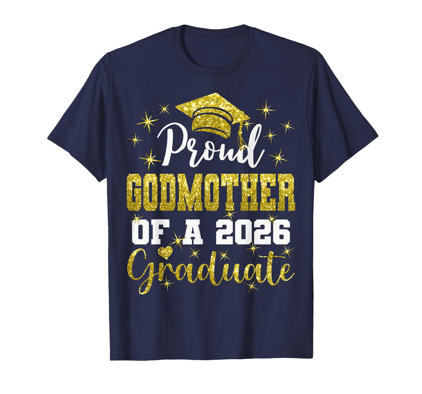 Super Proud Godmother of 2026 Graduate Graduation Family T-Shirt