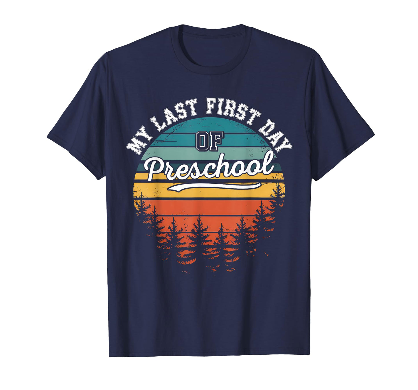 My Last First Day Of Preschool Funny Back To School T-Shirt