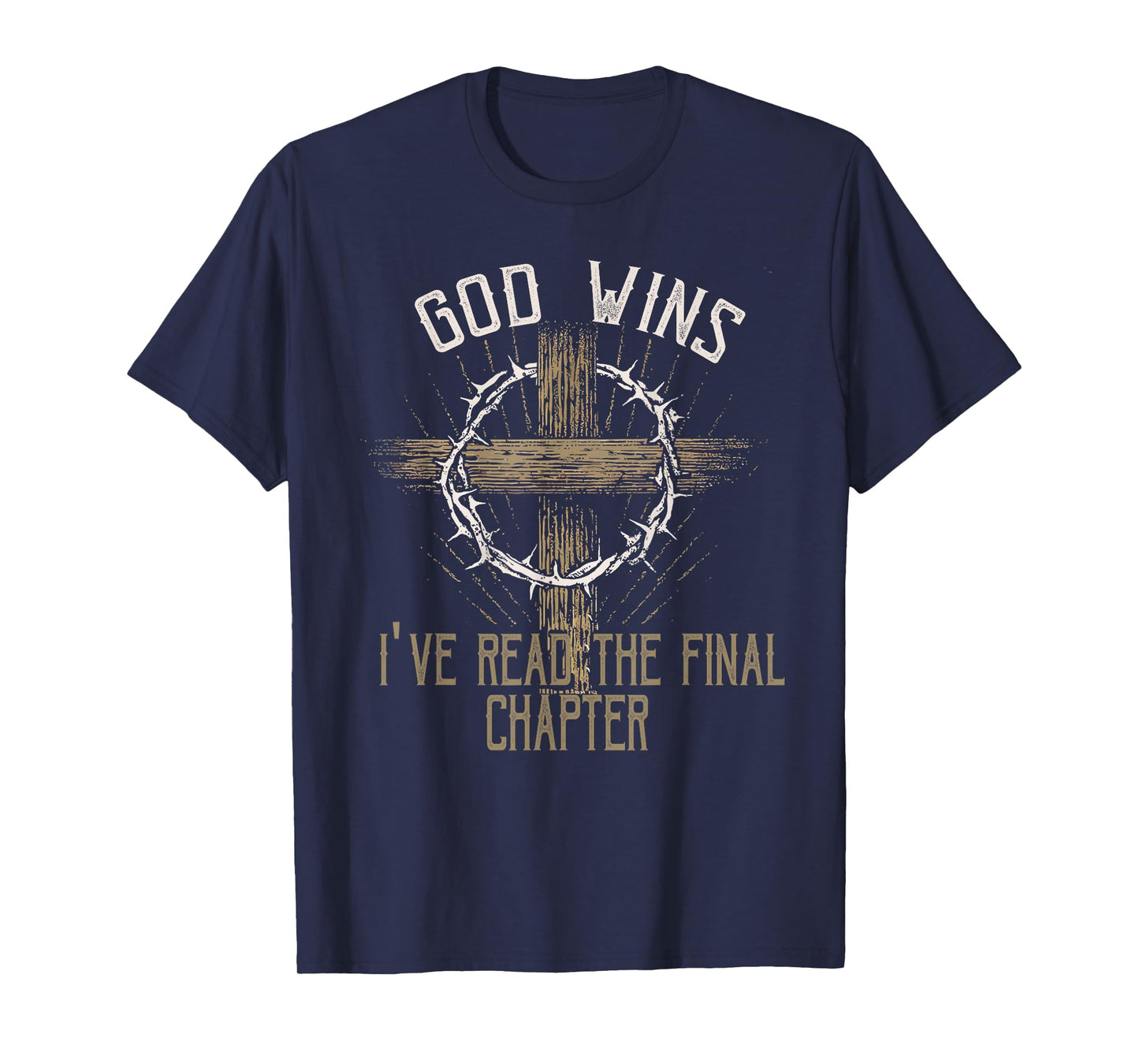 God Wins I Ve Read The Final Chapter Christian Faith Lover T-Shirt