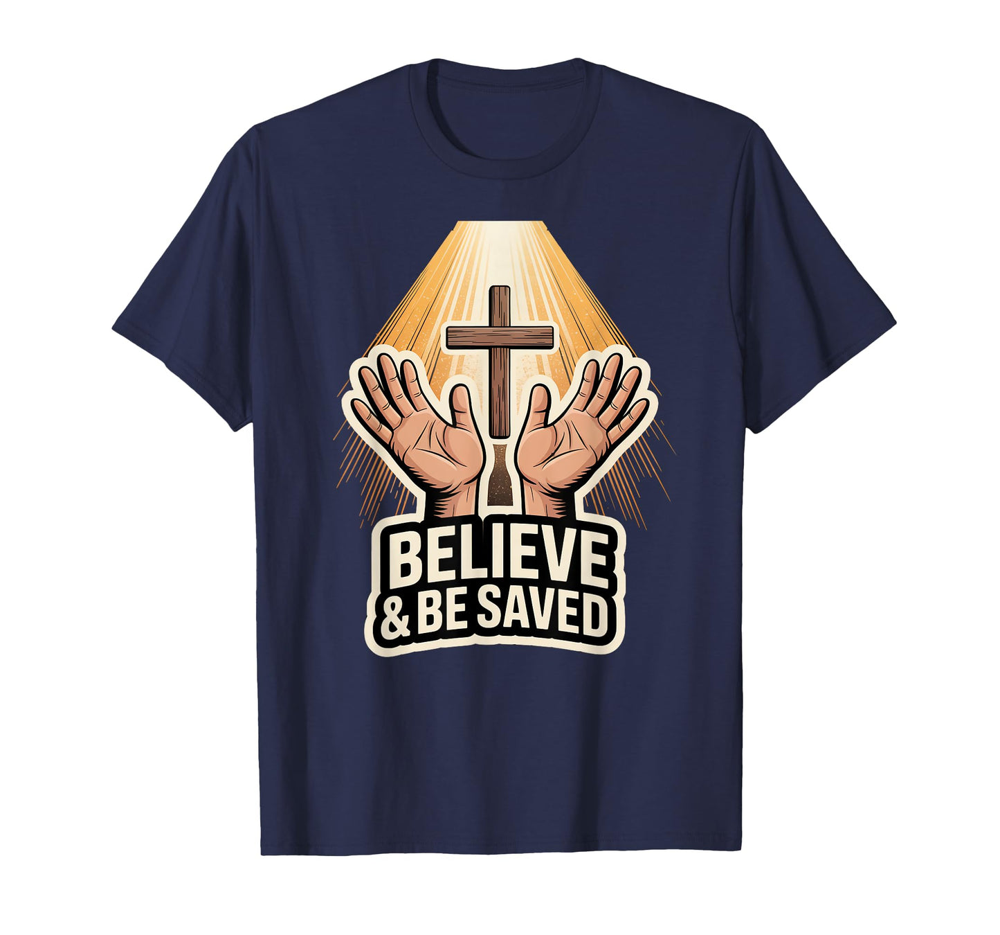 Believe and Be Saved T-Shirt