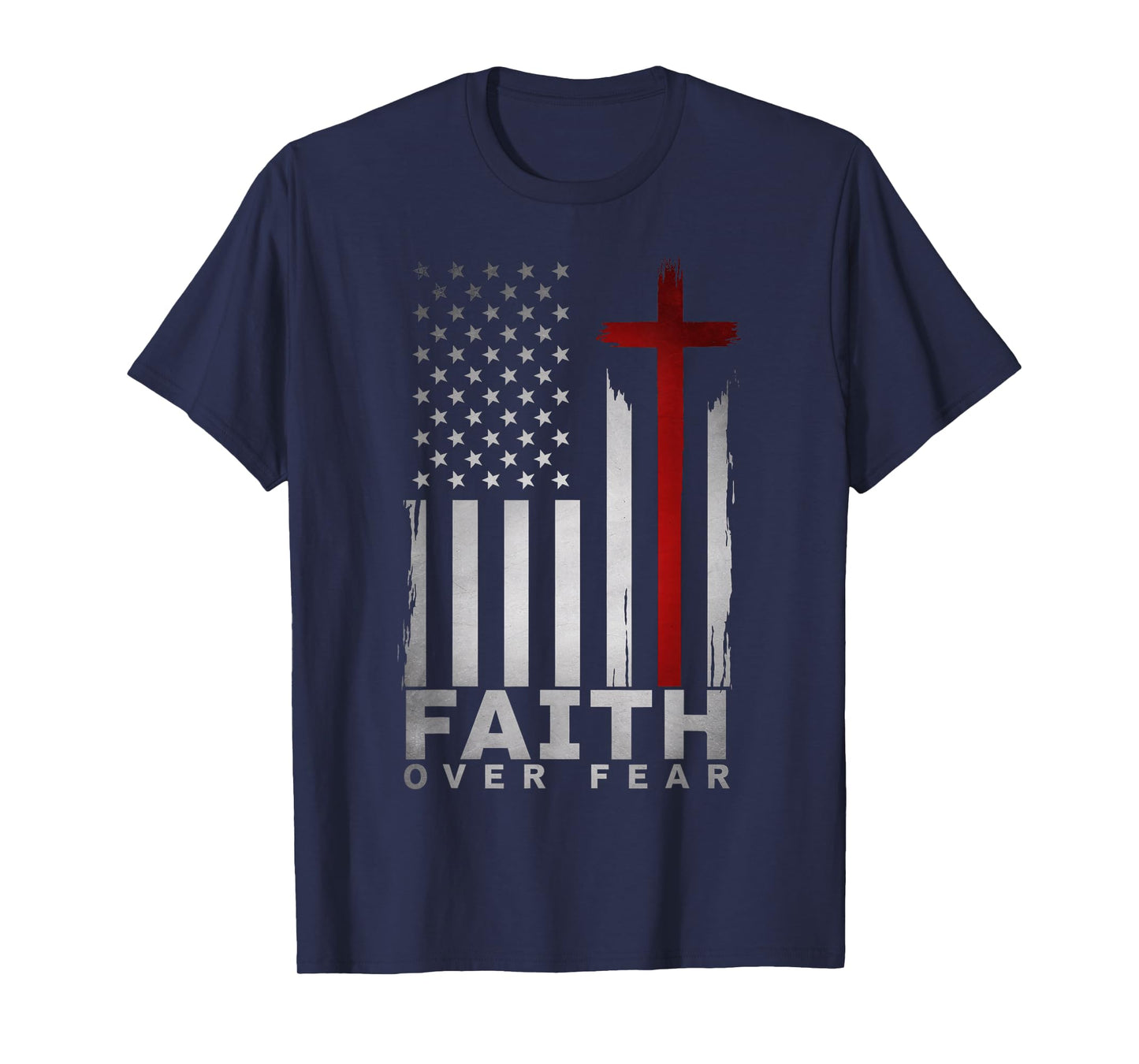 Patriotic Christian American USA Flag Cross Faith Over Fear T-Shirt