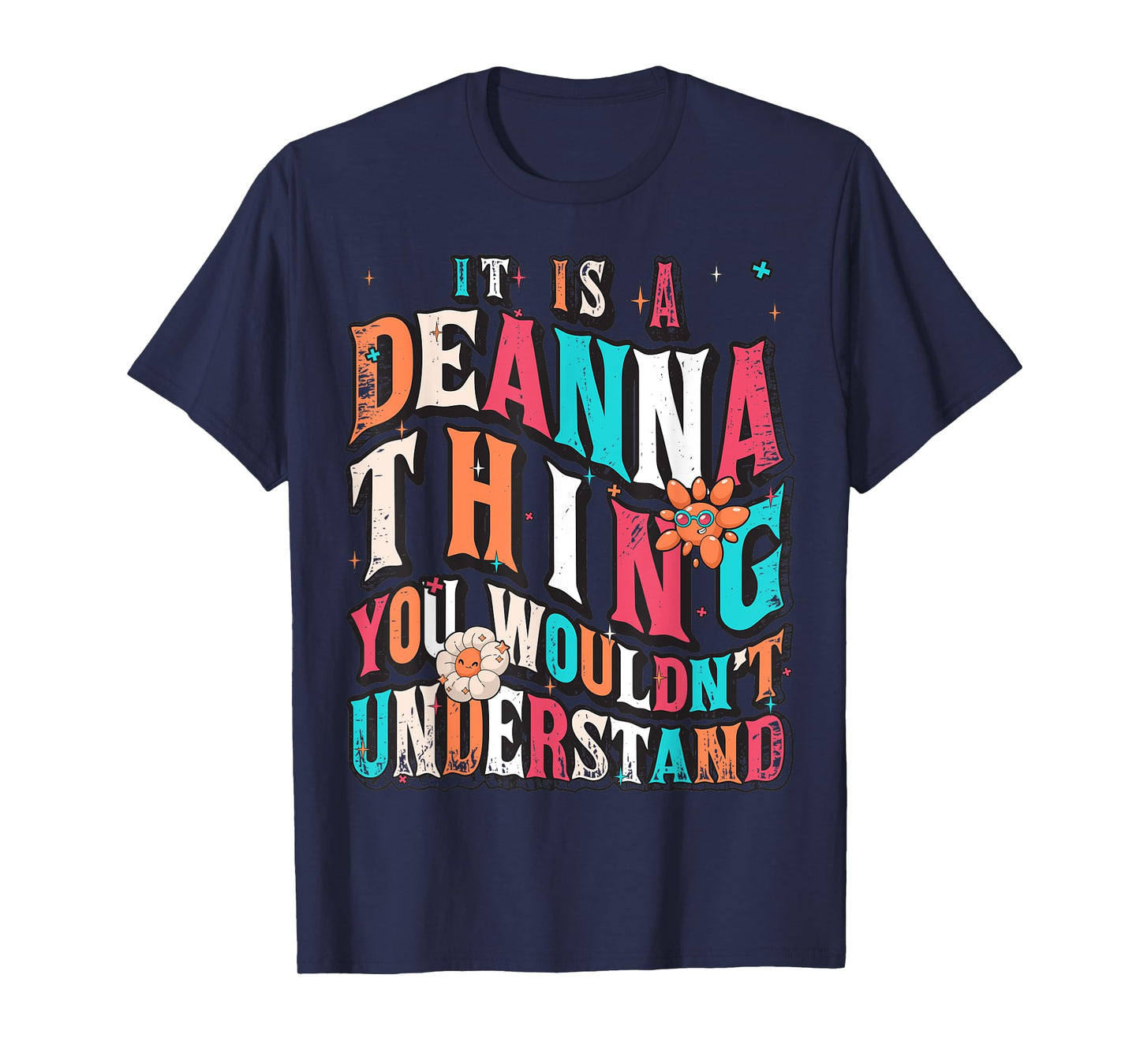 It's Deanna Thing You Wouldn't Understand, Deanna Groovy T-Shirt